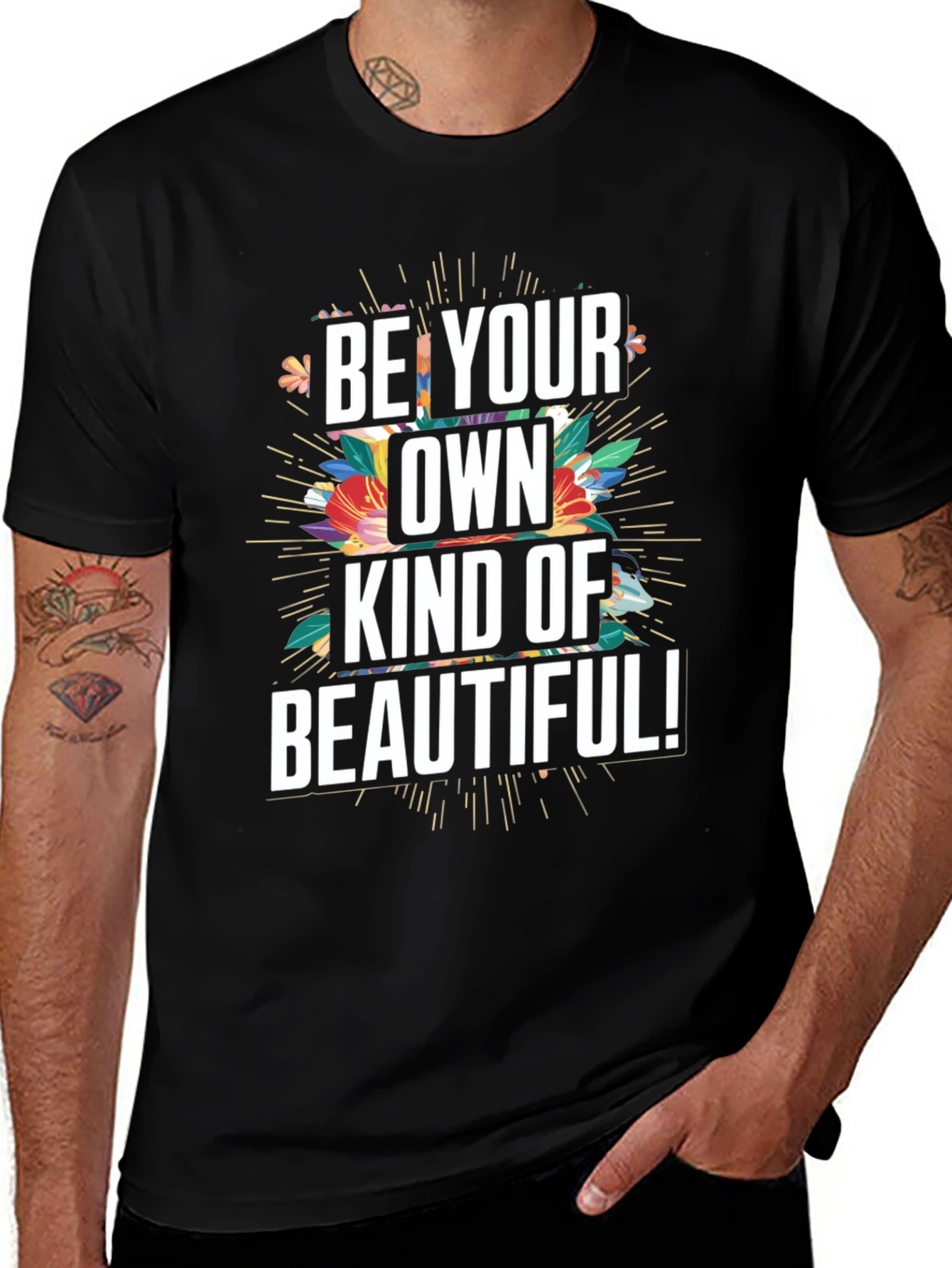 Be Your Own Kind Of Beautiful Graphic Tee