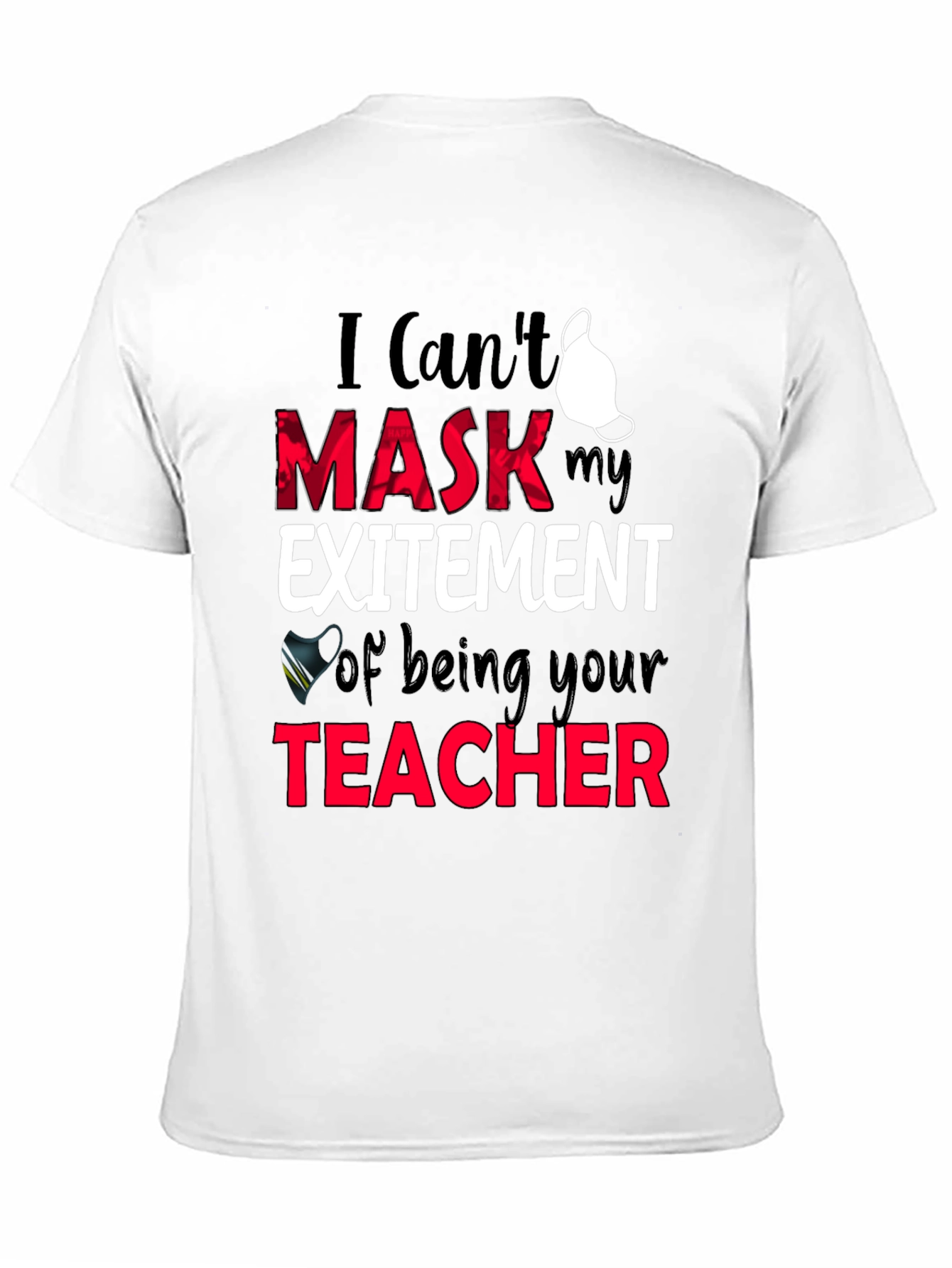 Teacher Mask Excitement T-Shirt
