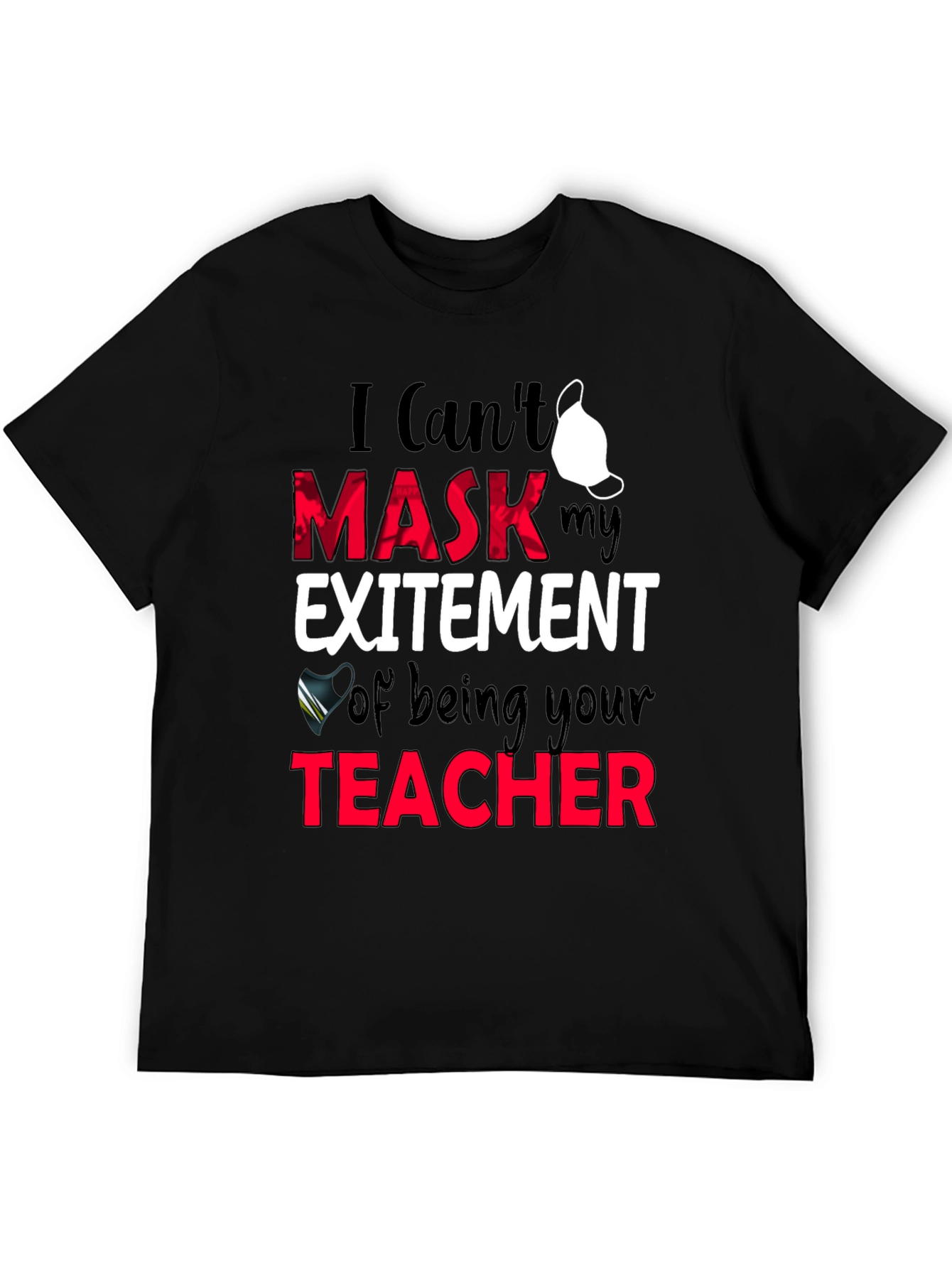Teacher Mask Excitement T-Shirt