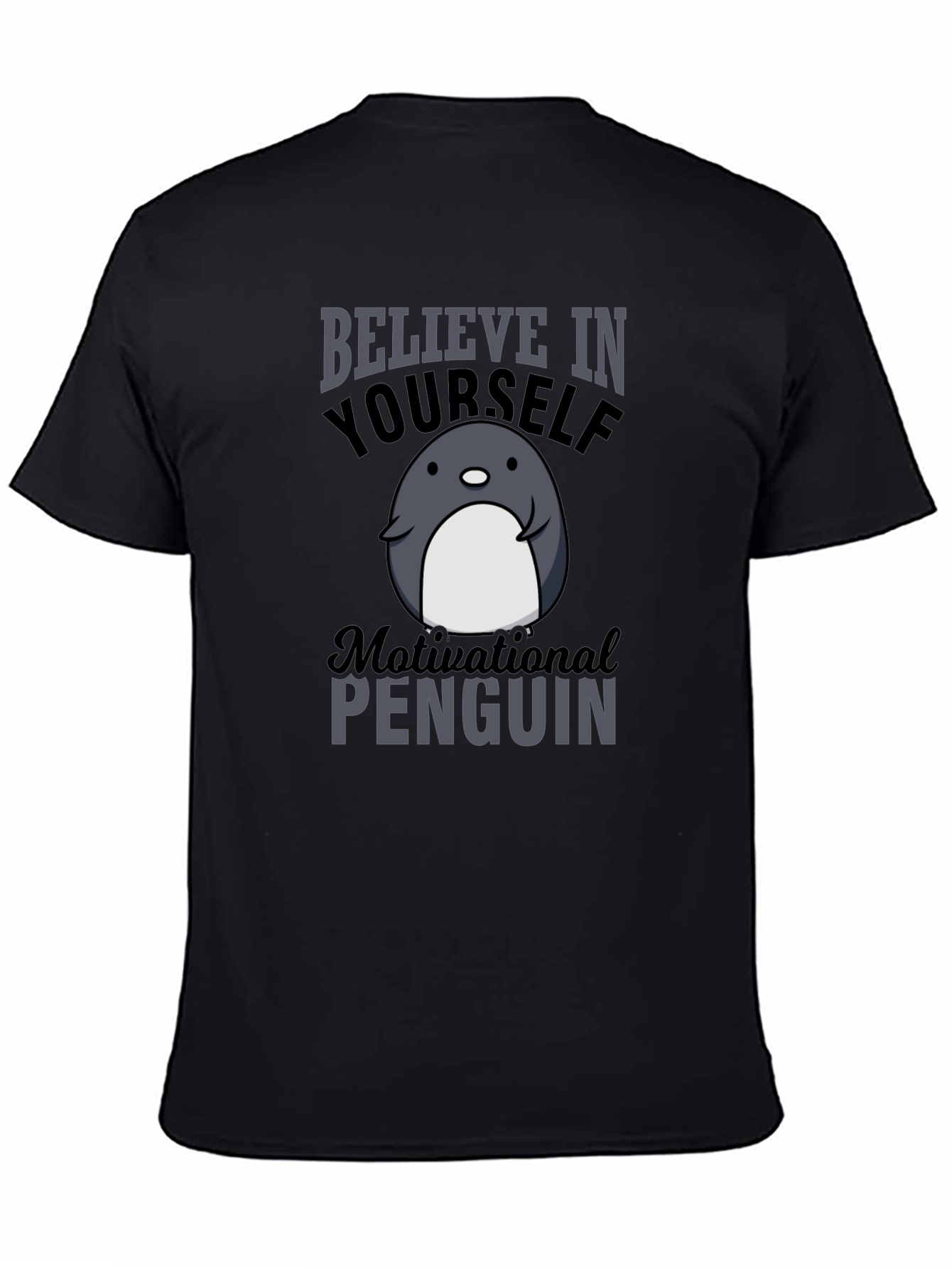Motivational Penguin Graphic T-Shirt