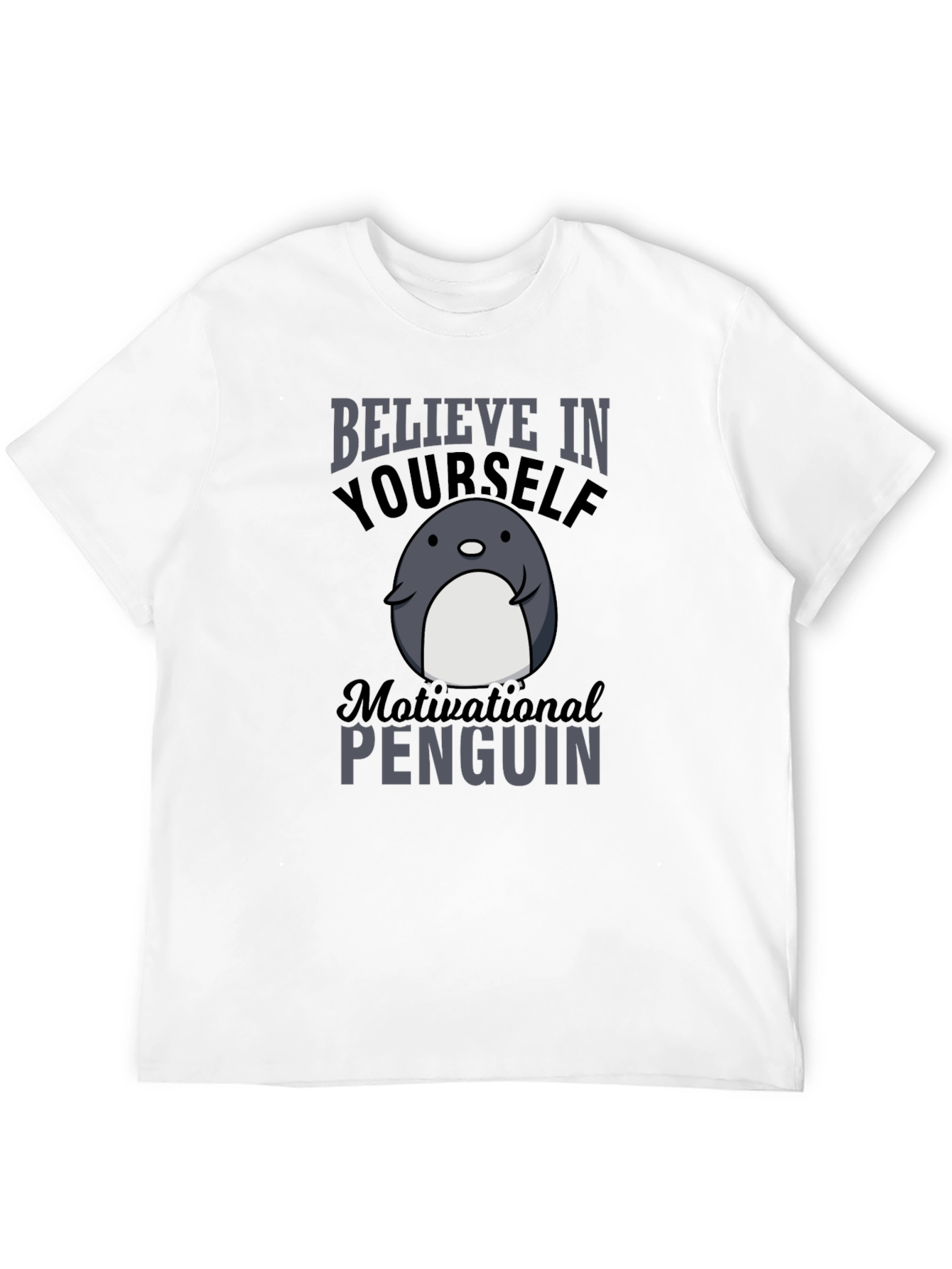 Motivational Penguin Graphic T-Shirt