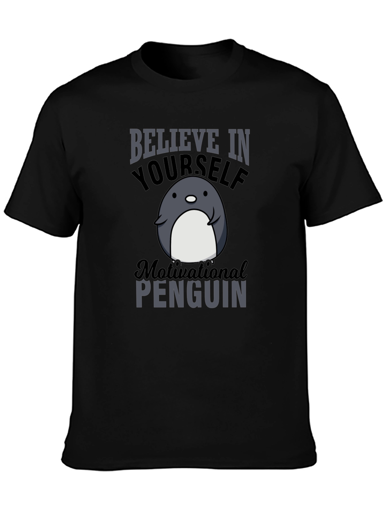 Motivational Penguin Graphic T-Shirt