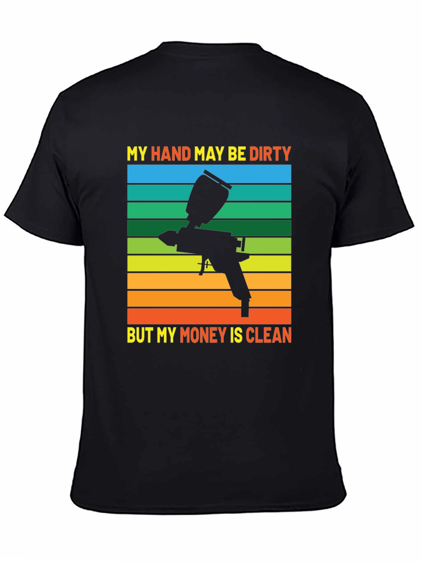 Dirty Hands Clean Money T-Shirt