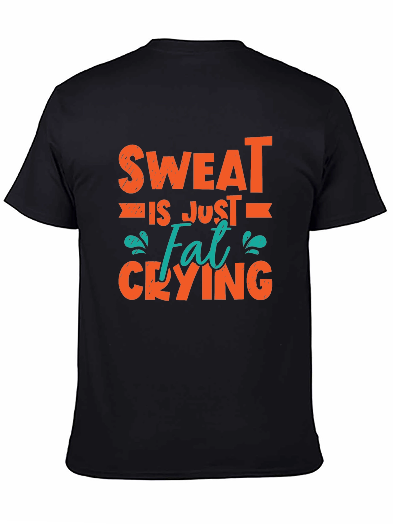 Sweat is Just Fat Crying Graphic Tee