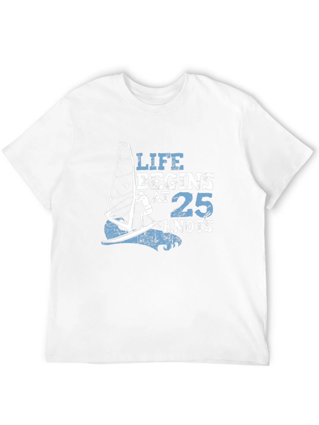 Life Begins at 25 Knots T-Shirt