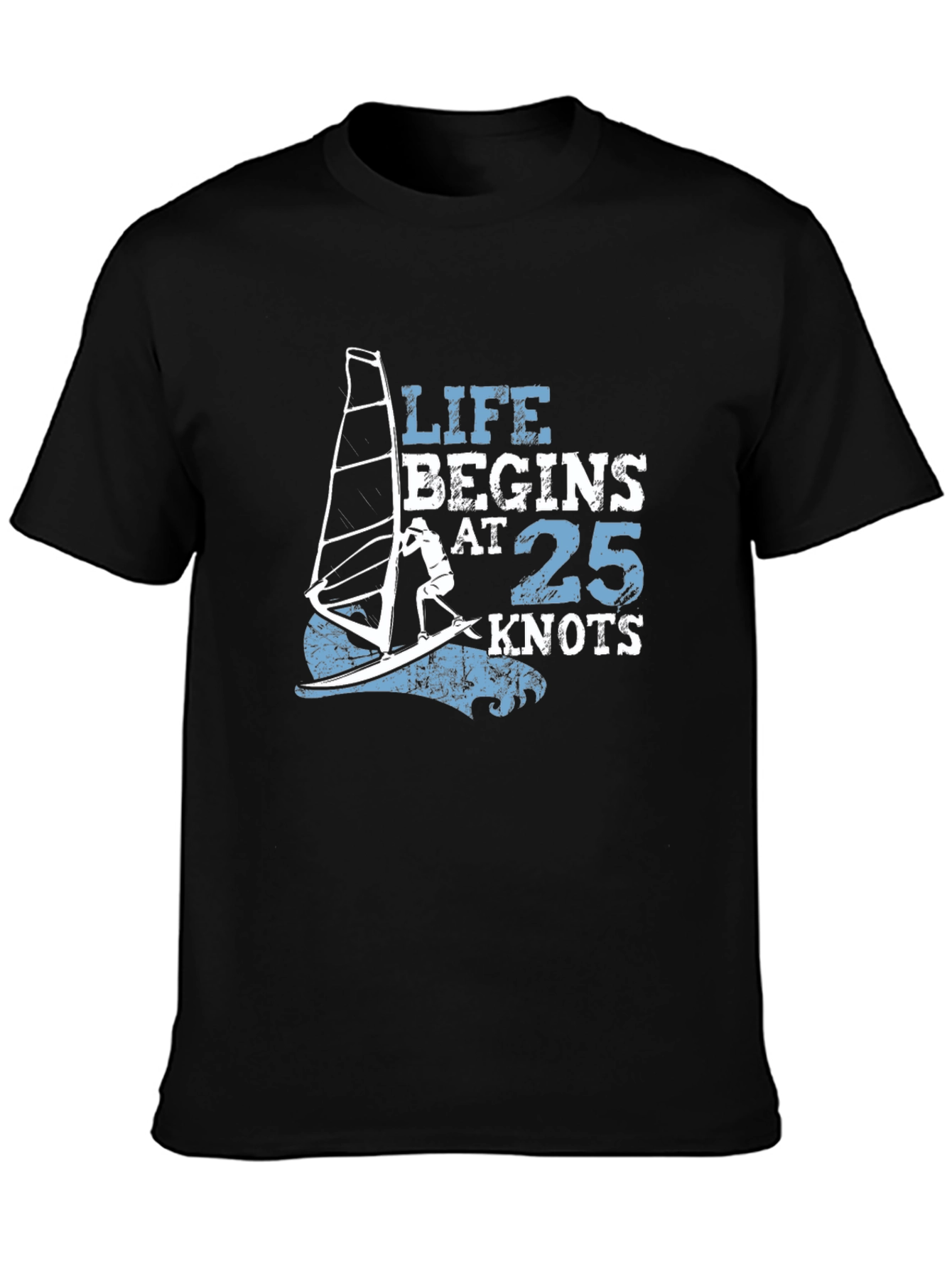 Life Begins at 25 Knots T-Shirt