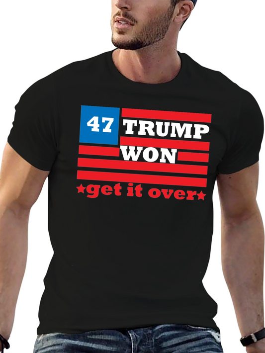 47 Trump Won T-Shirt - Get Over It! Patriotic Tee