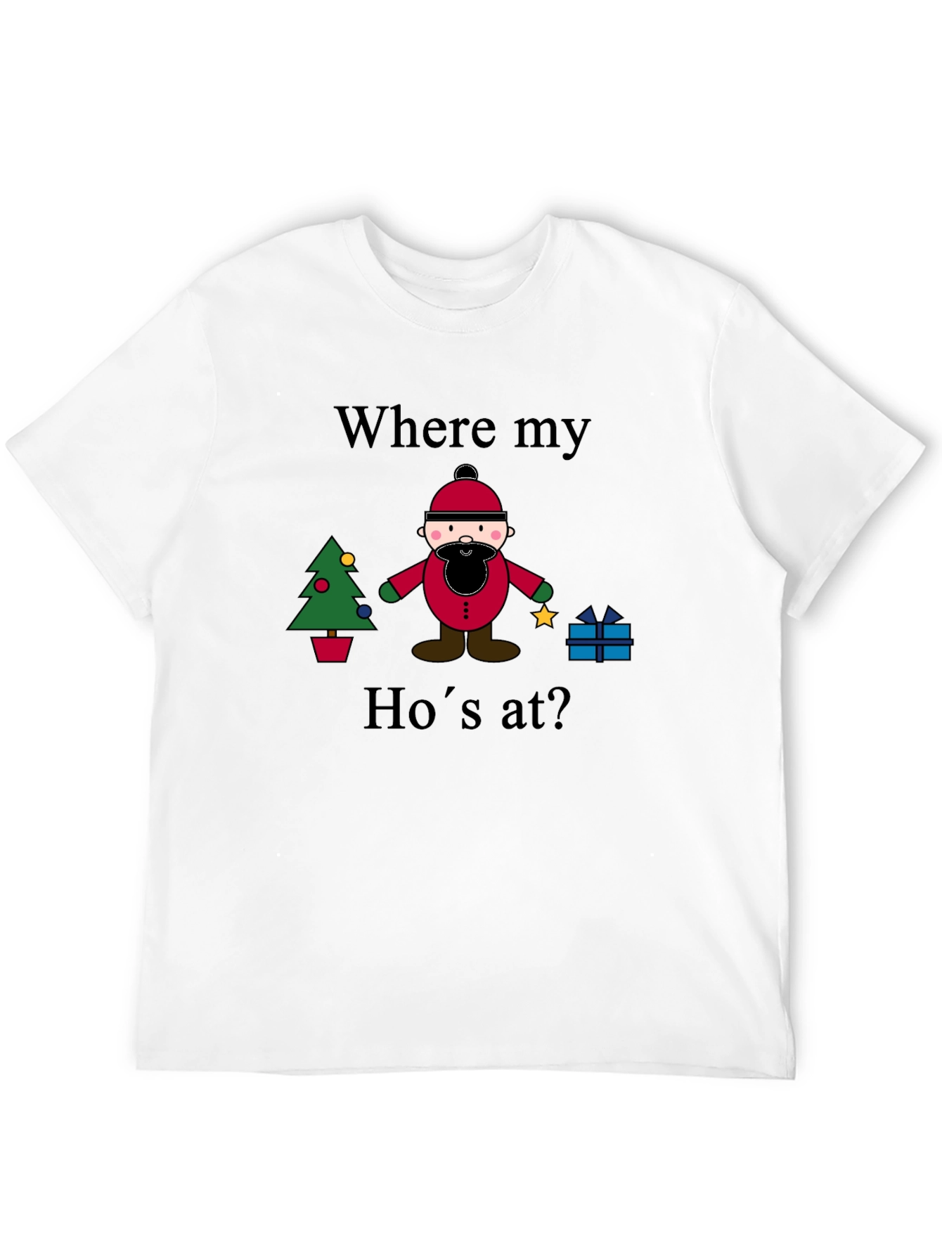Where My Hos At? Christmas T-Shirt