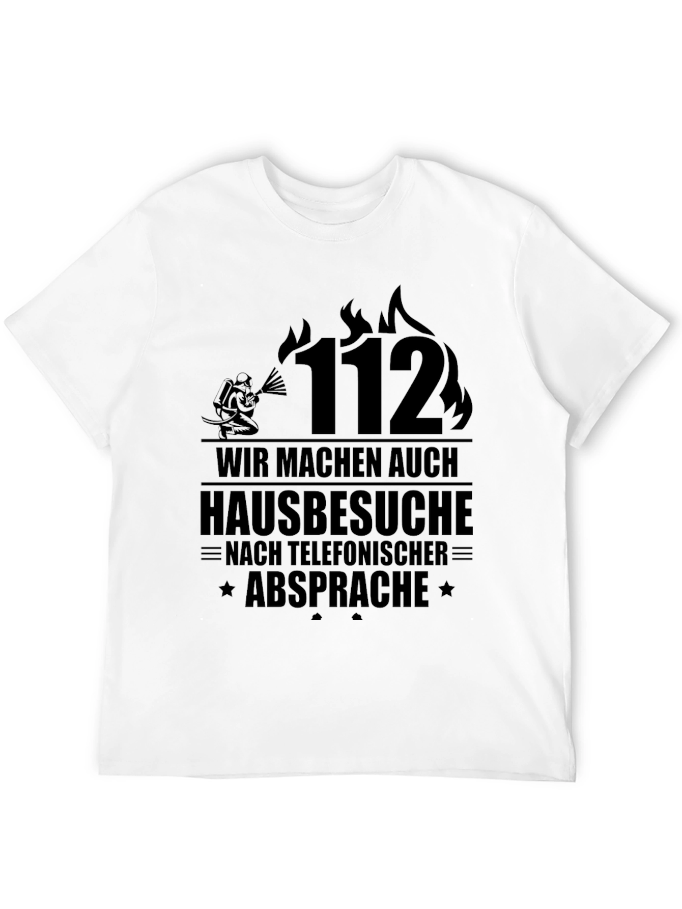 Firefighter T-Shirt - Wir Machen Auch Hausbesuche