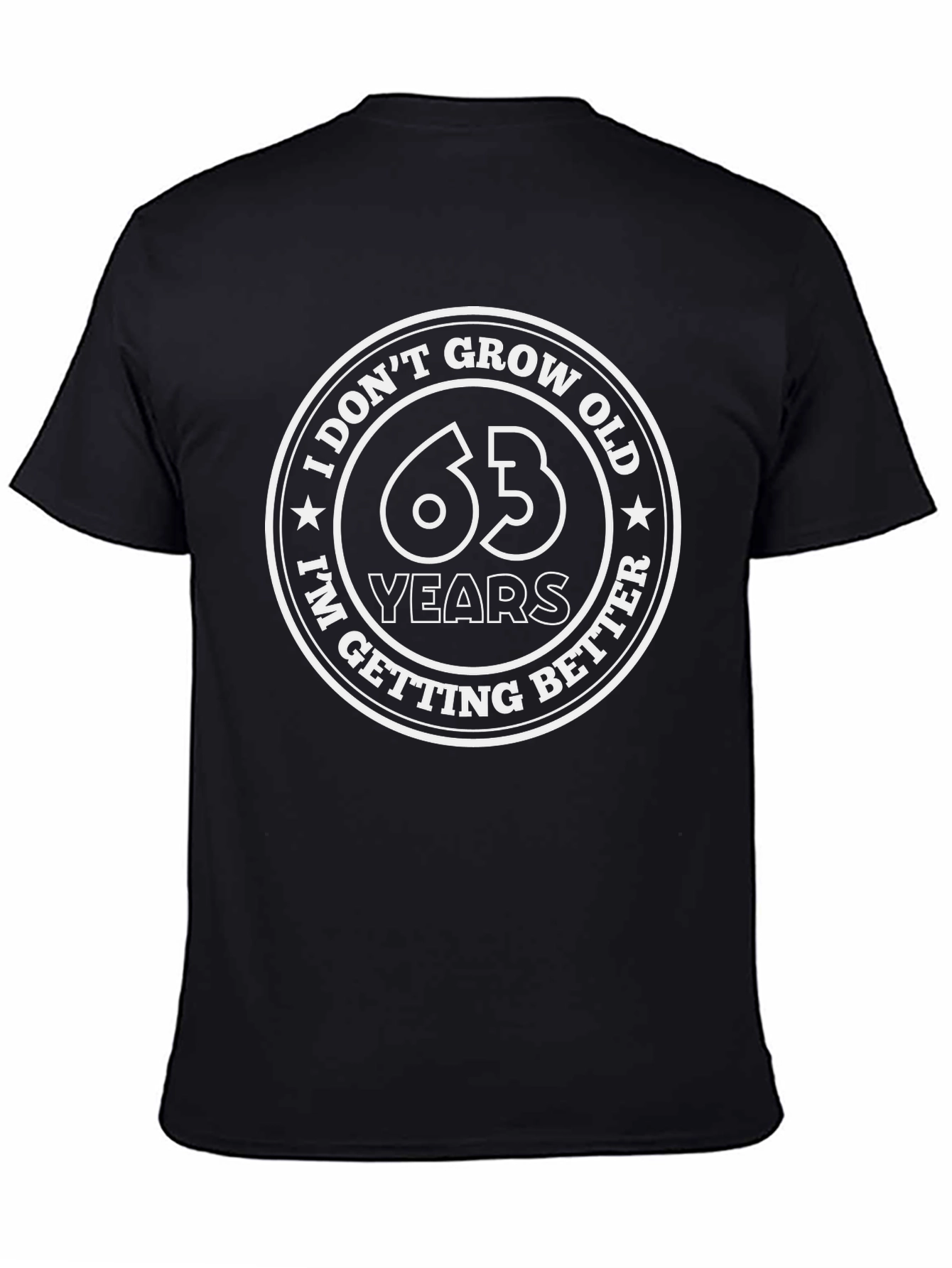 63 Years I Dont Grow Old T-Shirt