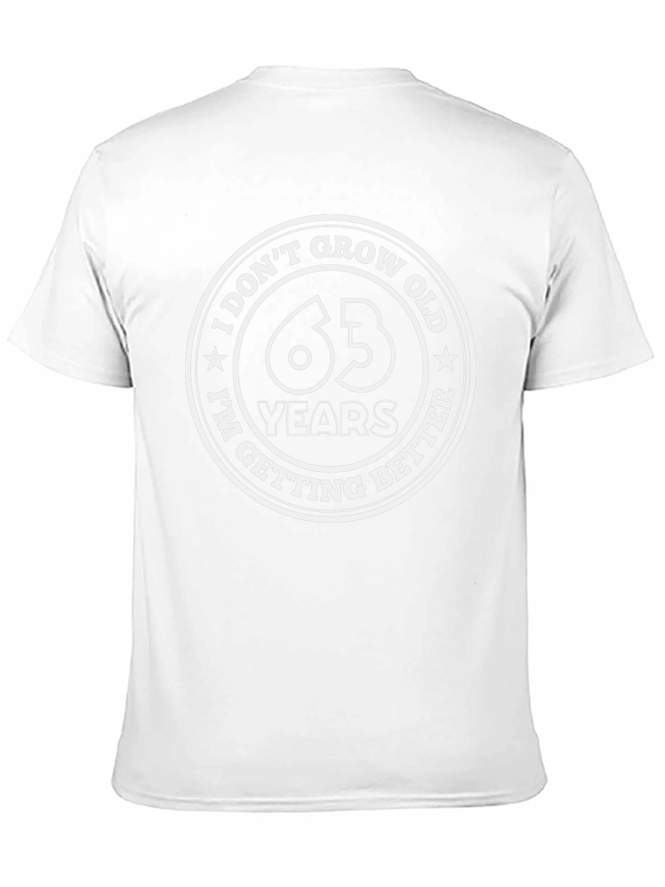 63 Years I Dont Grow Old T-Shirt