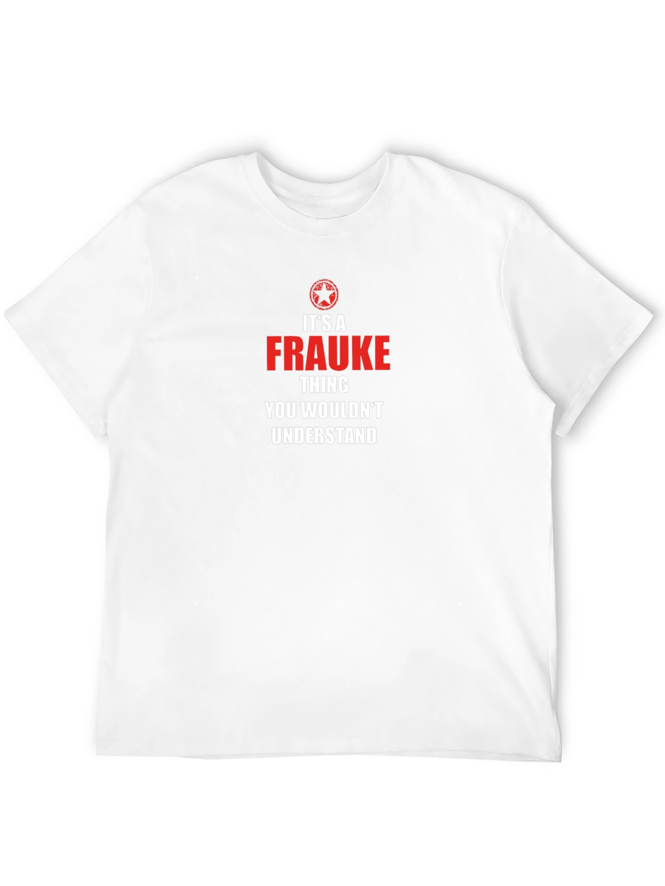 Its A Frauke Thing T-Shirt
