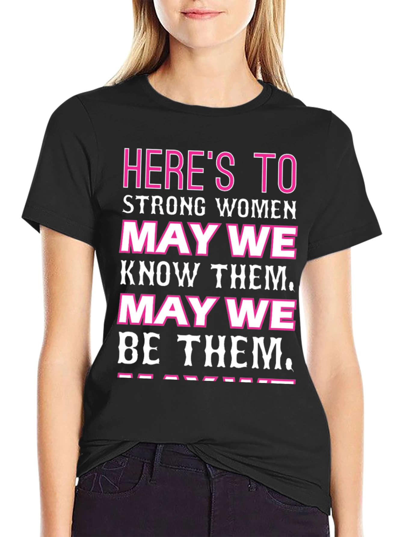 Heres to Strong Women Graphic Tee - Black