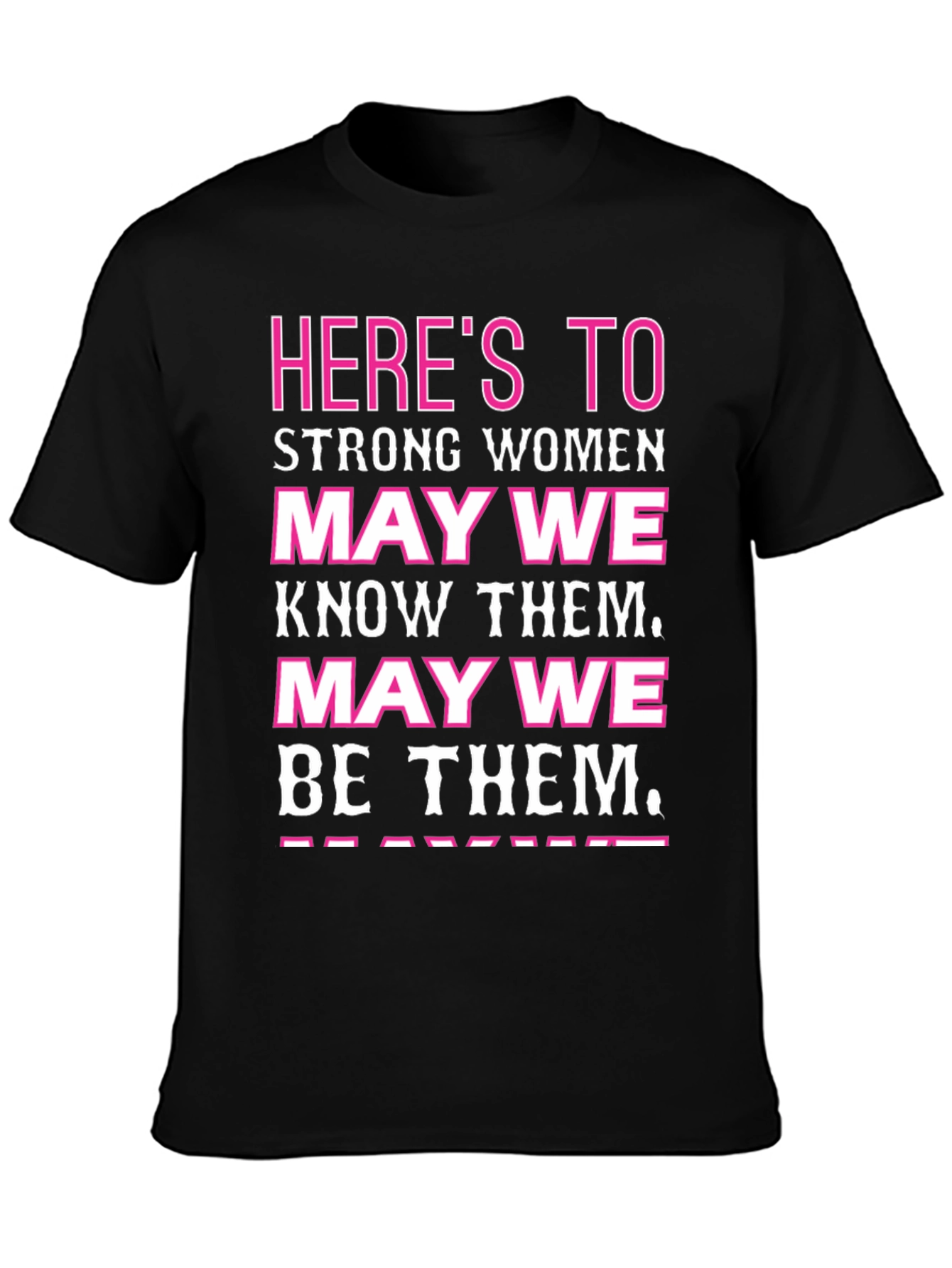 Heres to Strong Women Graphic Tee - Black