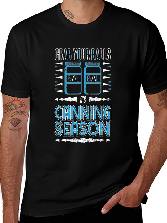 Grab Your Balls Canning Season T-Shirt Funny Graphic Tee