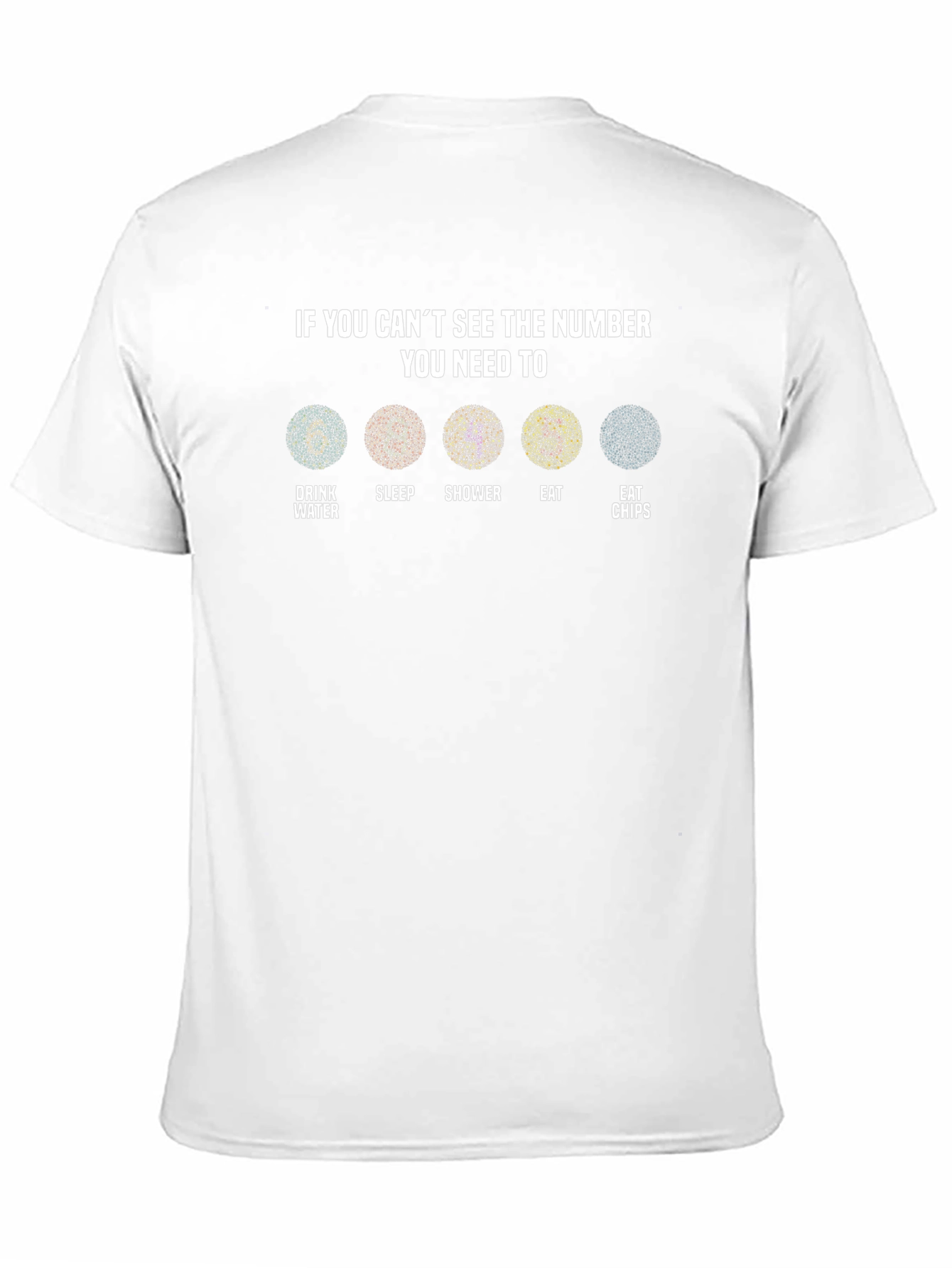 Vision Test T-Shirt: Drink Water Sleep Shower Eat