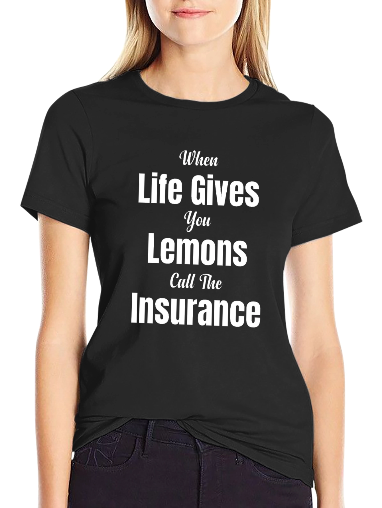 Funny When Life Gives You Lemons T-Shirt