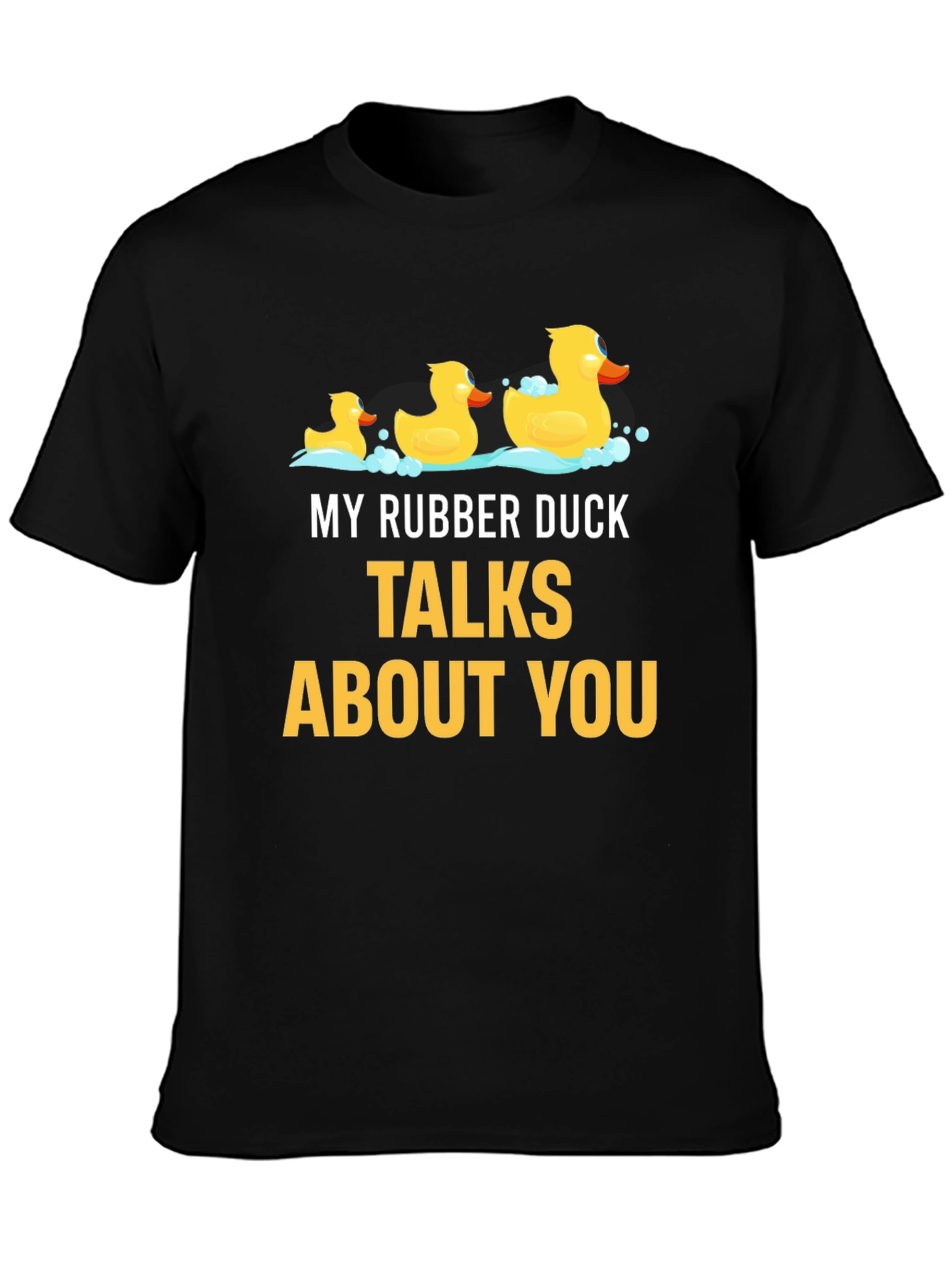 Rubber Duck Talks T-Shirt - Funny Novelty Tee
