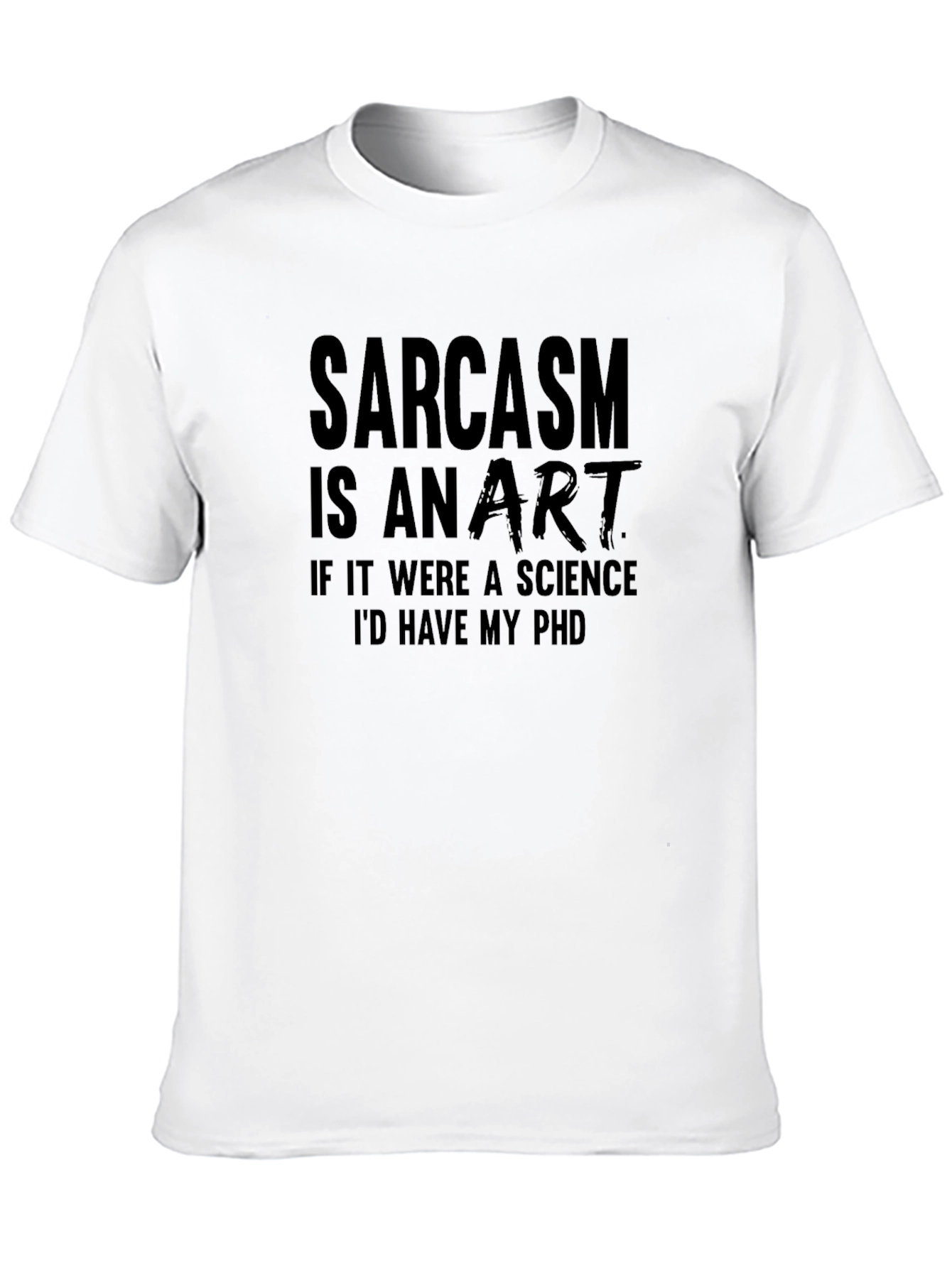 Sarcasm Art Black T-Shirt Novelty Humor Tee