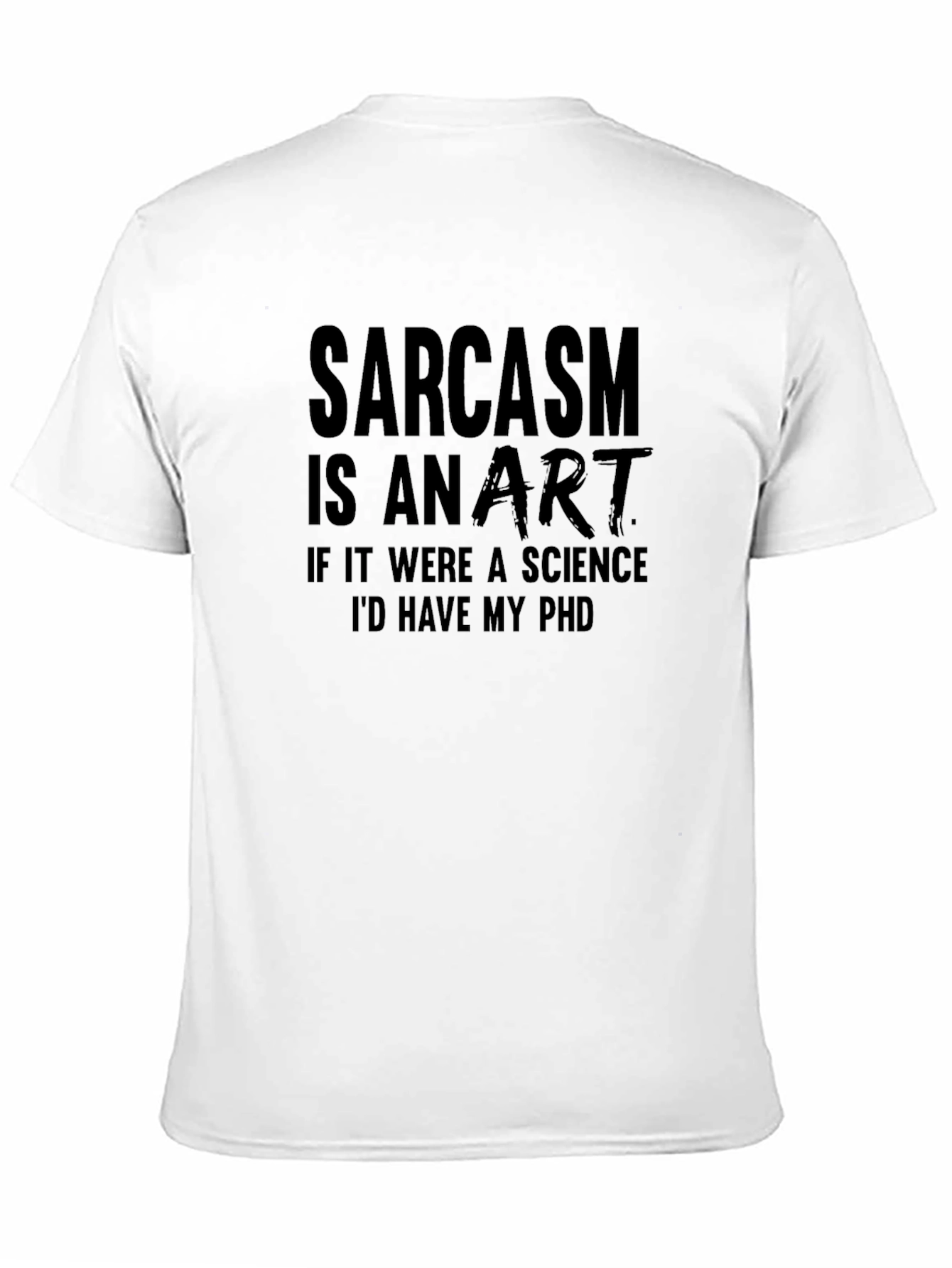 Sarcasm Art Black T-Shirt Novelty Humor Tee