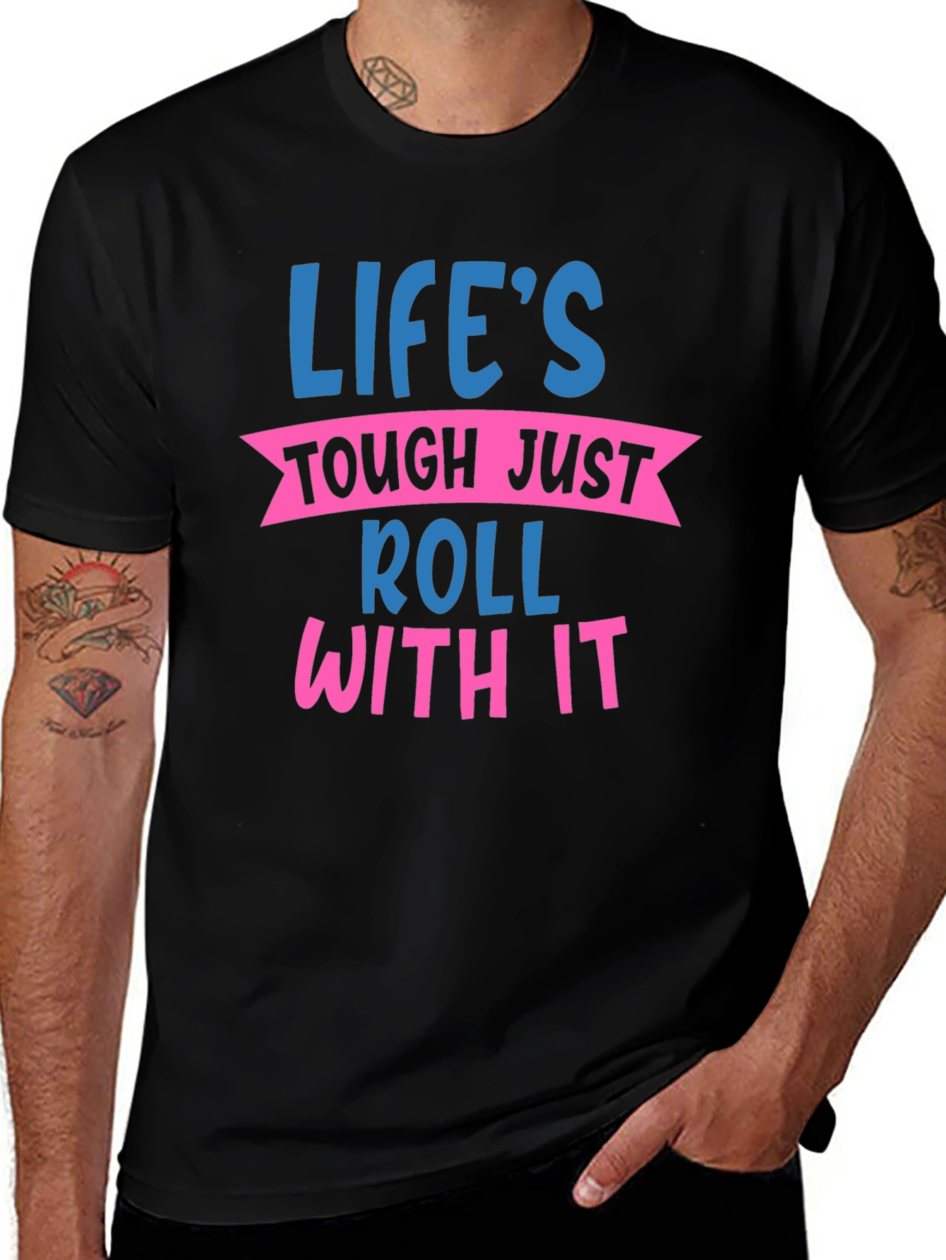 Lifes Tough Just Roll With It Graphic Tee