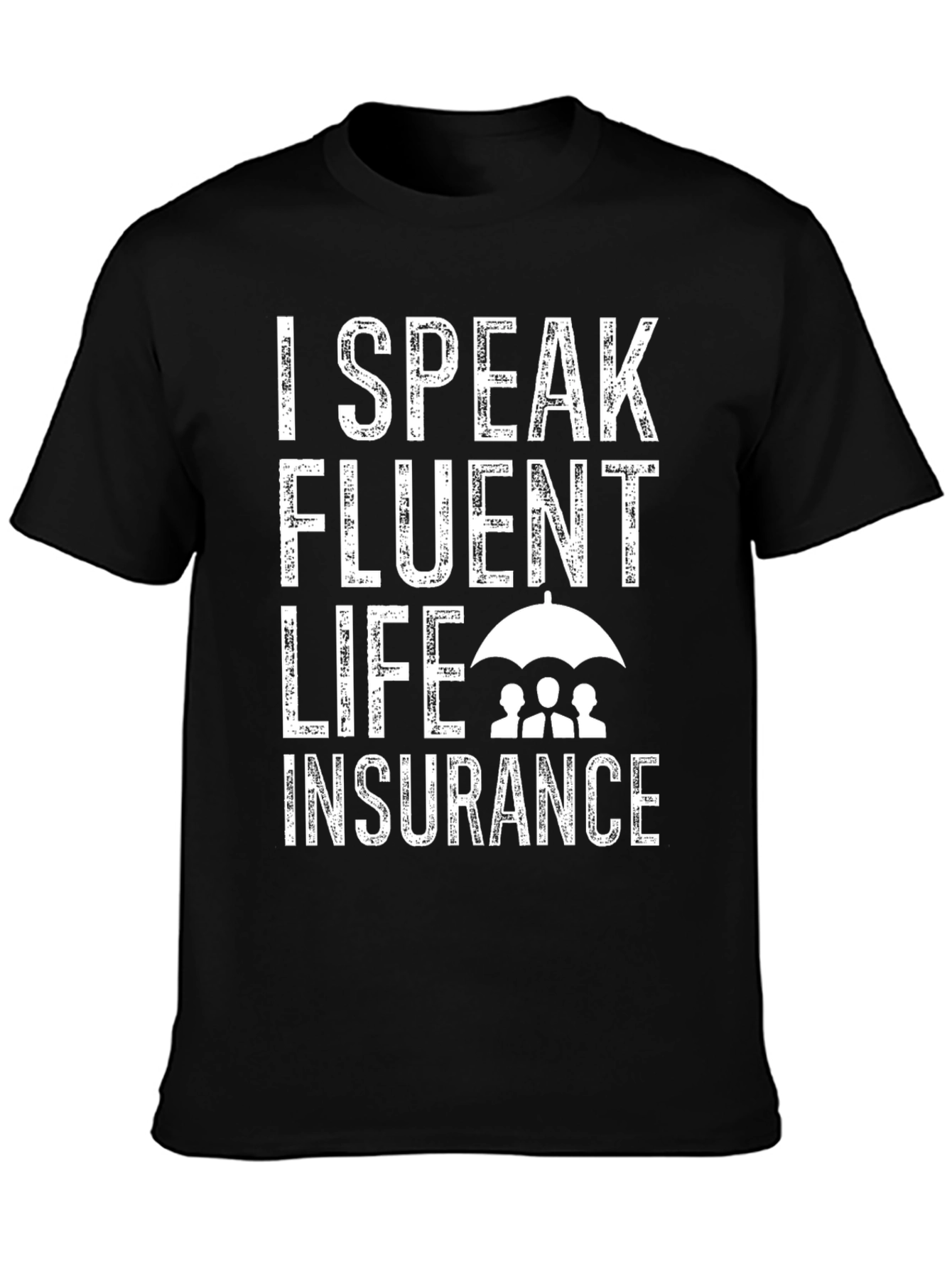 Fluent Life Insurance Graphic T-Shirt