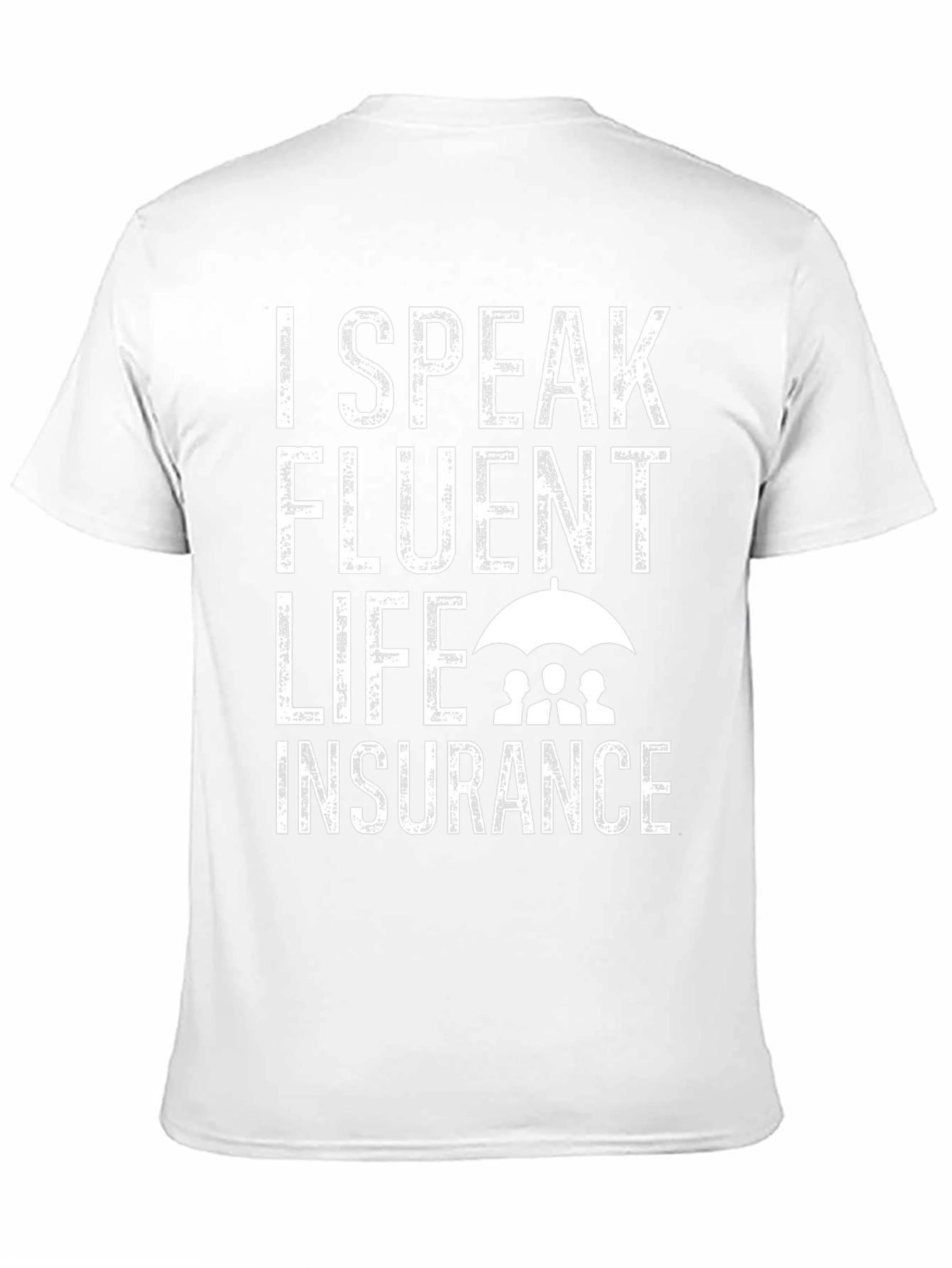 Fluent Life Insurance Graphic T-Shirt