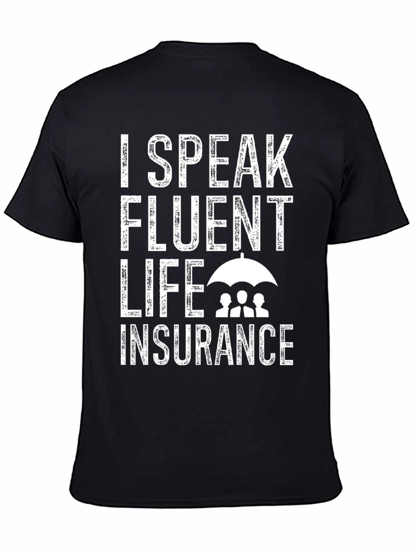 Fluent Life Insurance Graphic T-Shirt