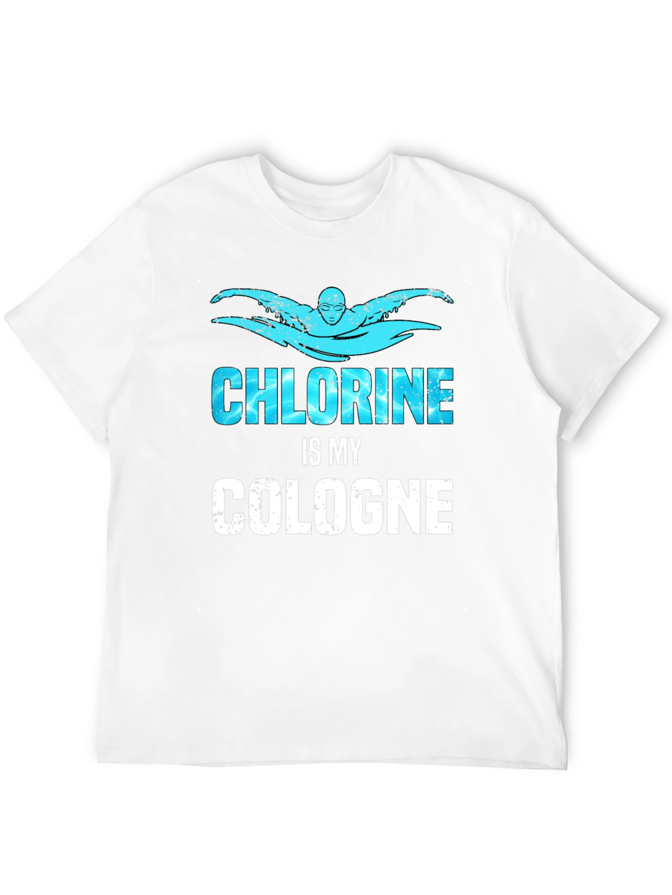 Chlorine is My Cologne Funny Swimmer T-Shirt
