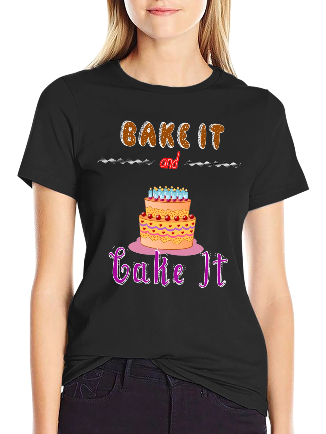Bake It and Cake It T-Shirt