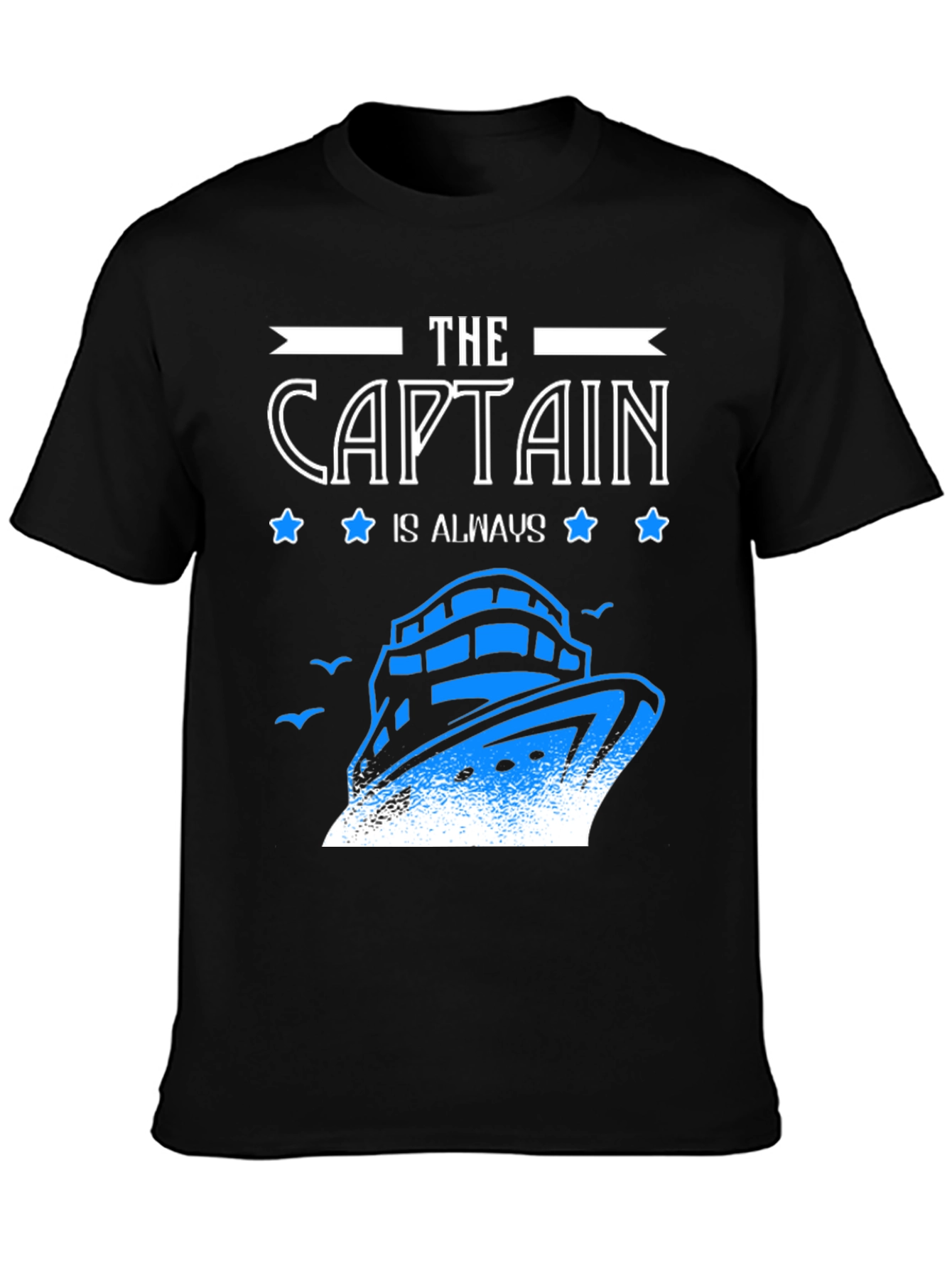 The Captain Is Always Right Graphic Tee