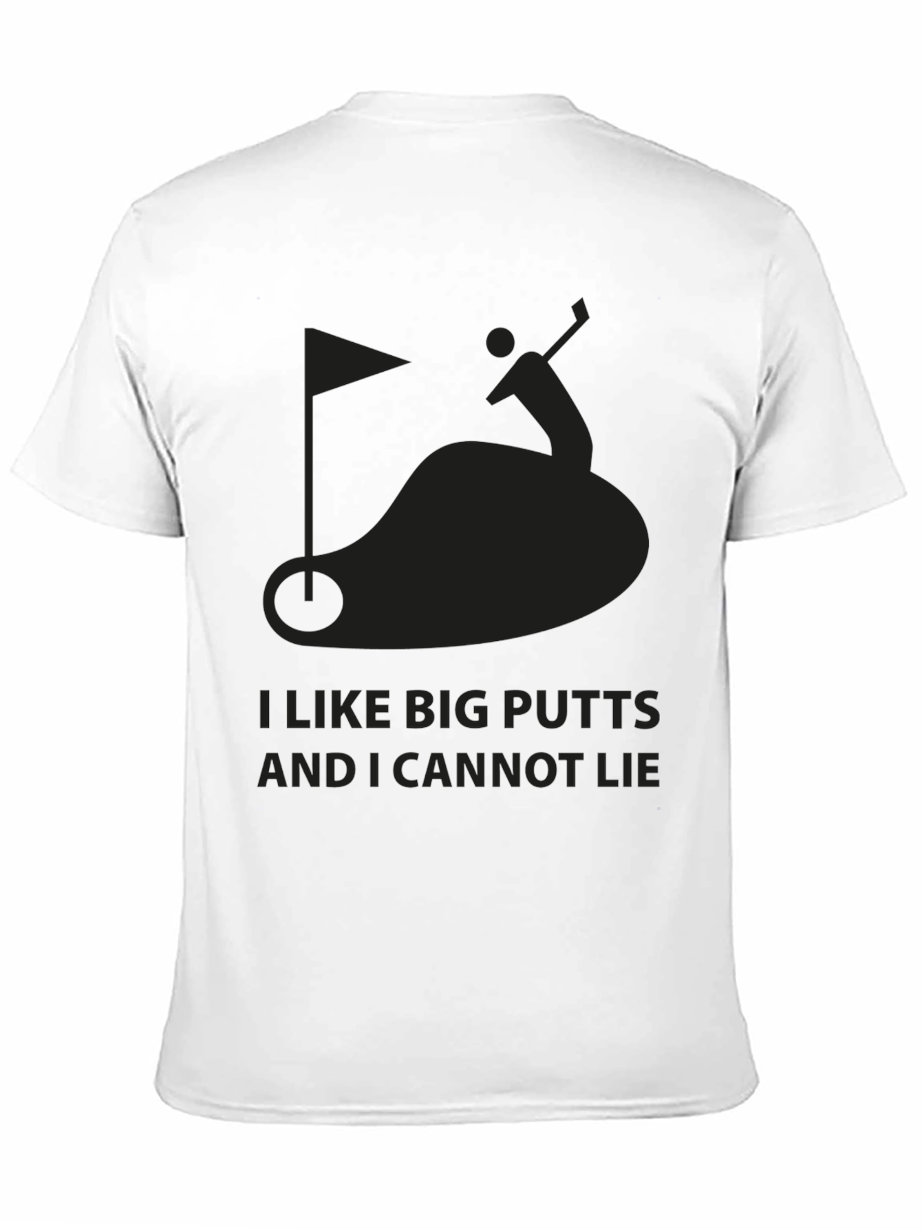 Funny Golf T-Shirt: I Like Big Putts