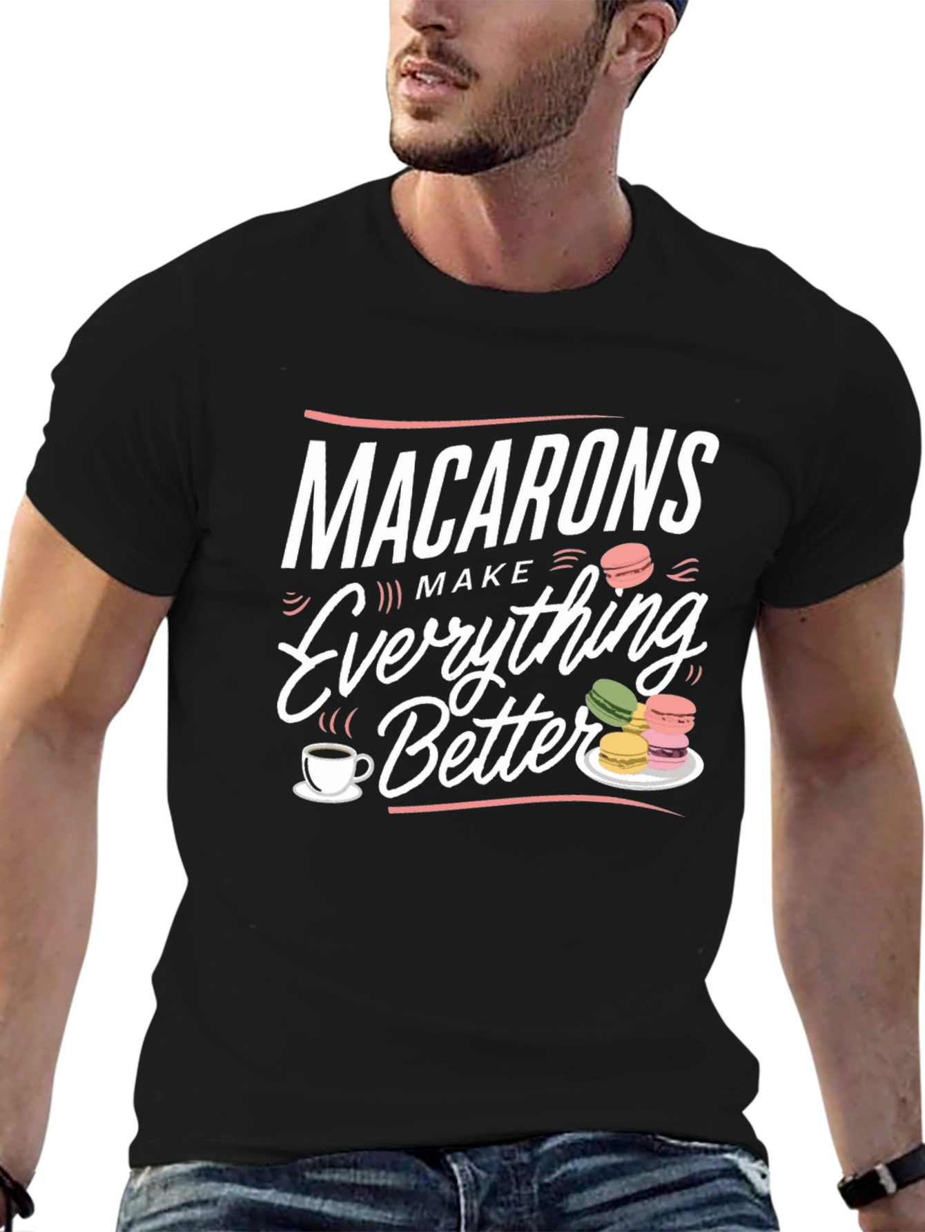 Macarons Make Everything Better T-Shirt