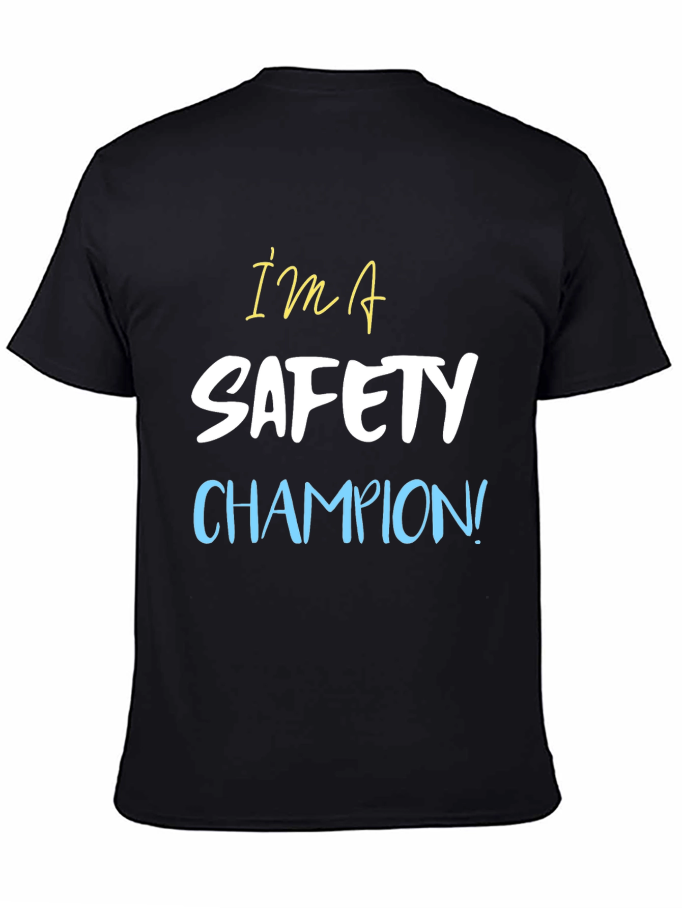 Im a Safety Champion! Graphic Tee