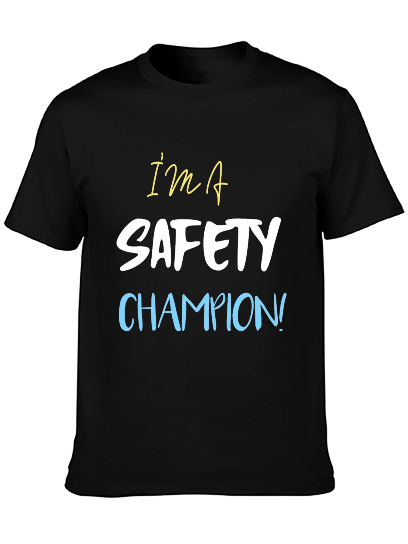 Im a Safety Champion! Graphic Tee