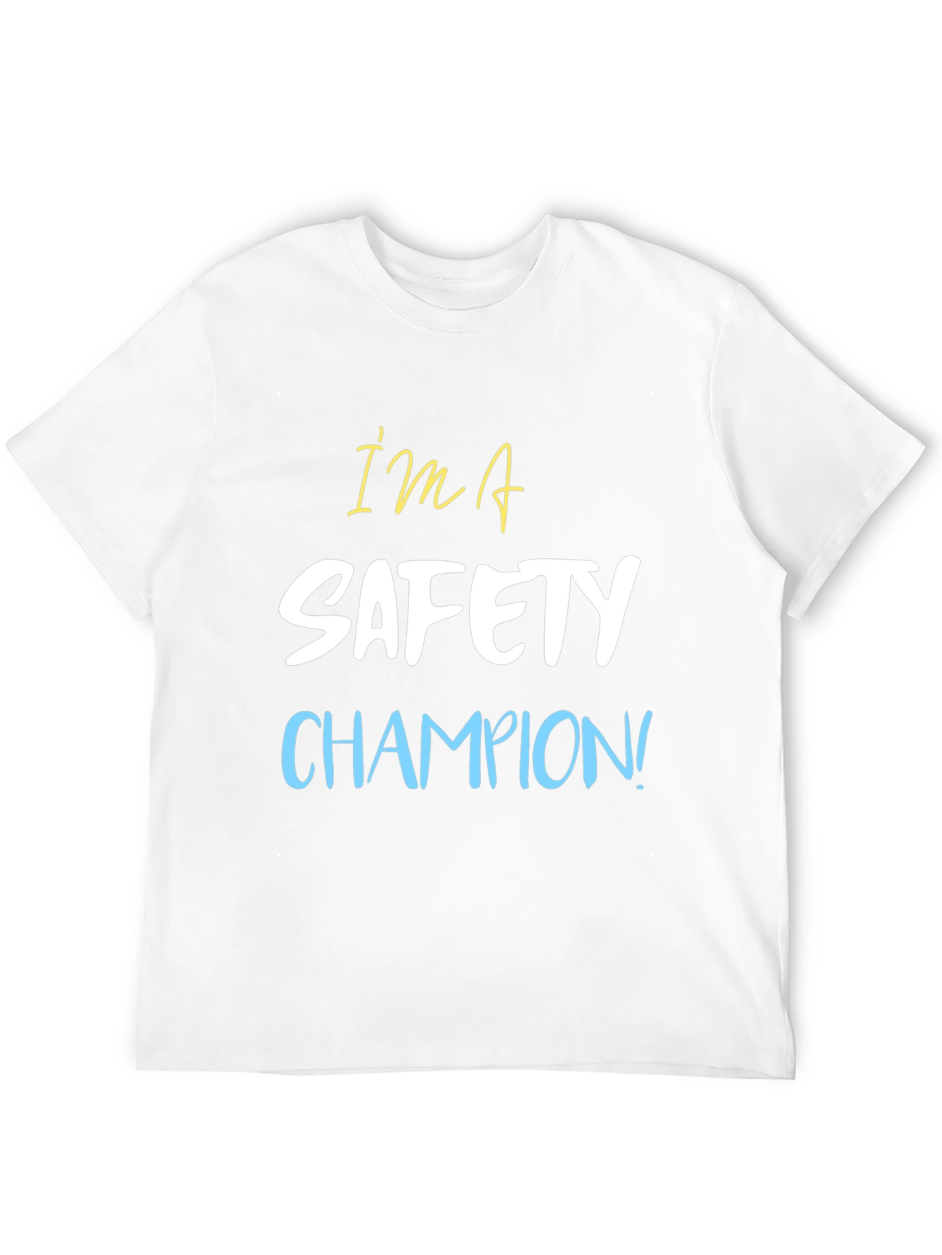 Im a Safety Champion! Graphic Tee
