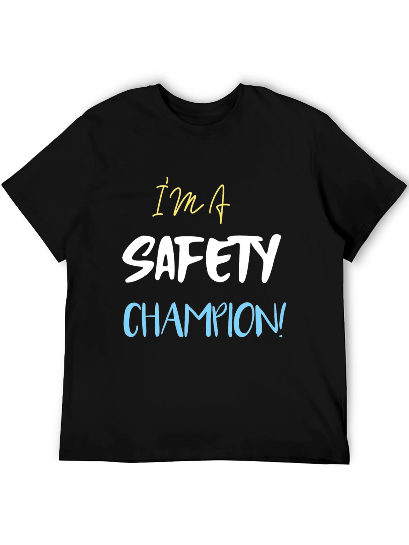 Im a Safety Champion! Graphic Tee
