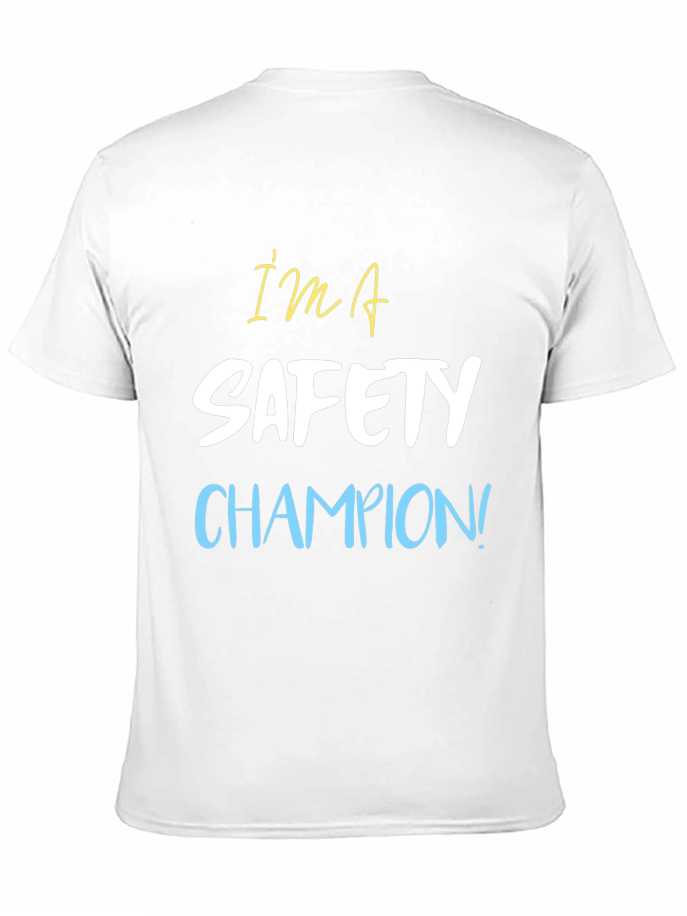 Im a Safety Champion! Graphic Tee