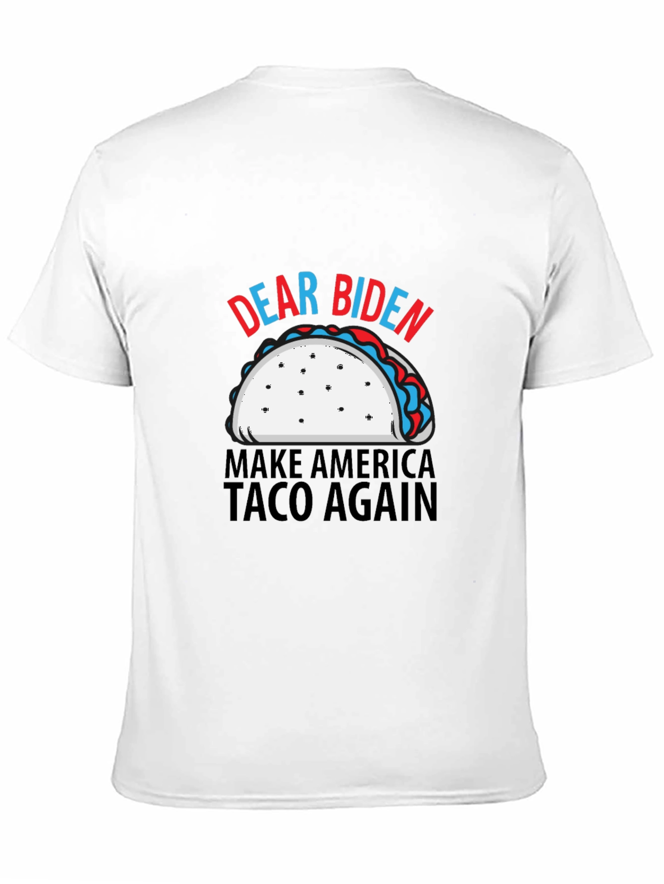 Dear Biden Make America Taco Again T-Shirt