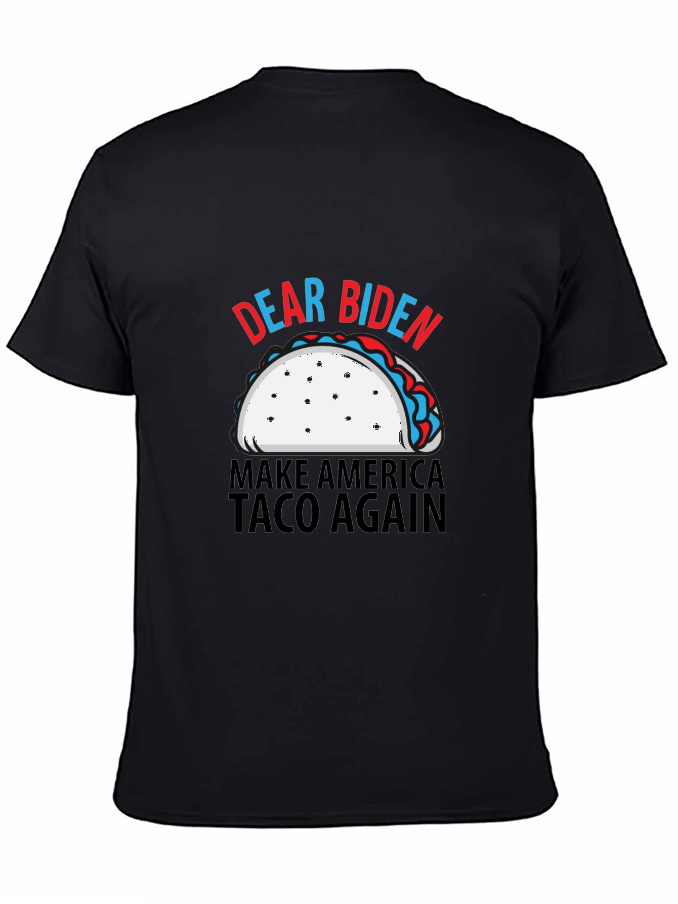 Dear Biden Make America Taco Again T-Shirt