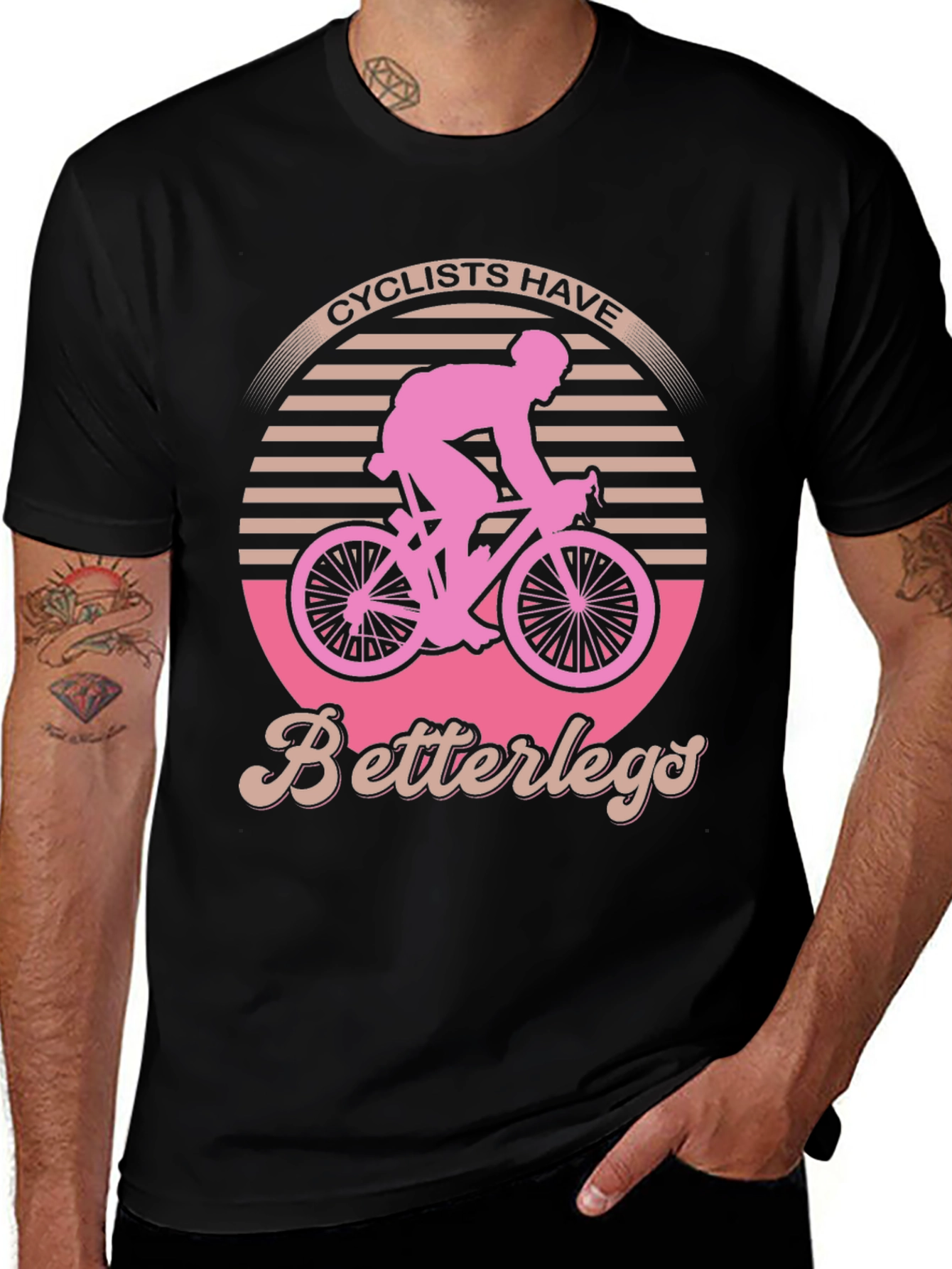 Cyclists Have Better Legs T-Shirt