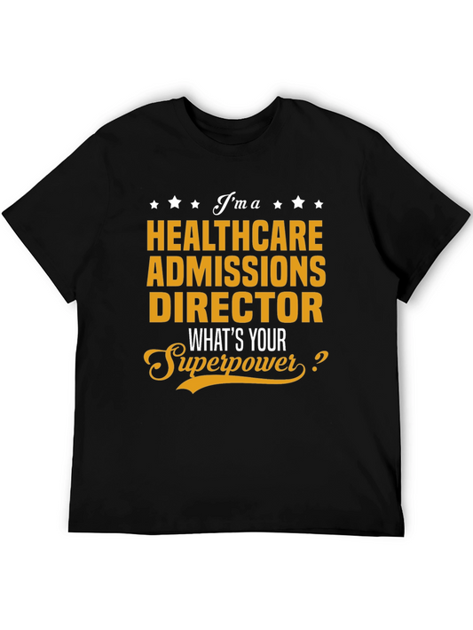Healthcare Admissions Director Superpower T-Shirt