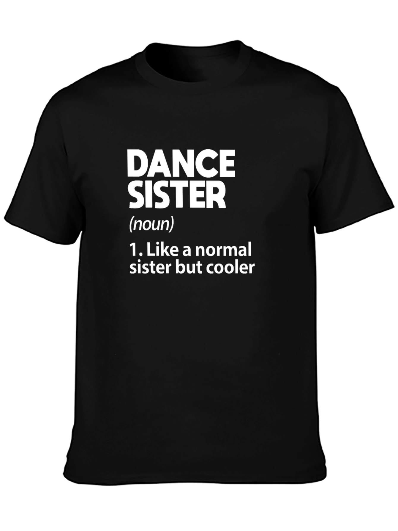 Dance Sister Definition T-Shirt