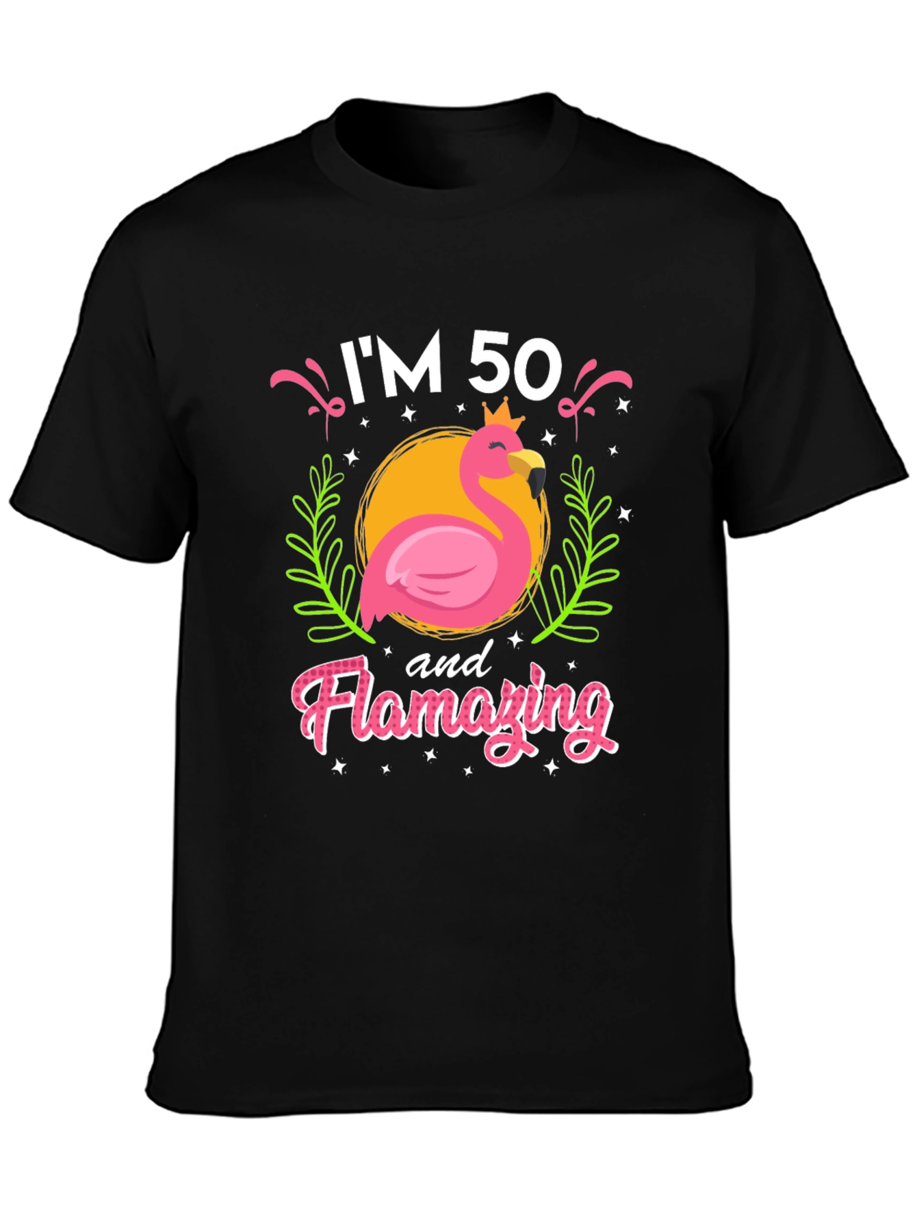 Im 50 and Flamazing T-Shirt