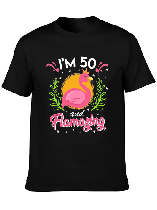 Im 50 and Flamazing T-Shirt