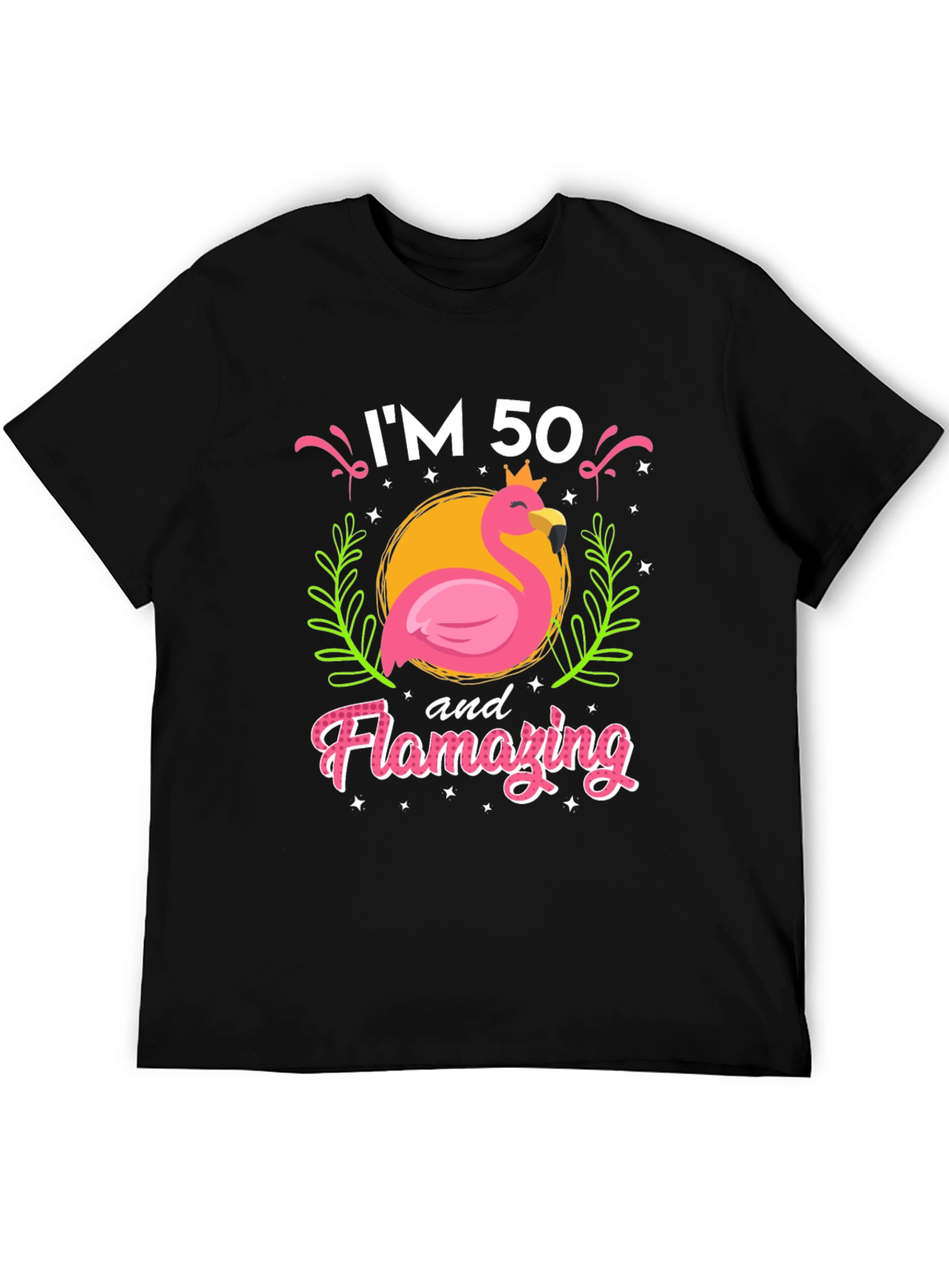 Im 50 and Flamazing T-Shirt
