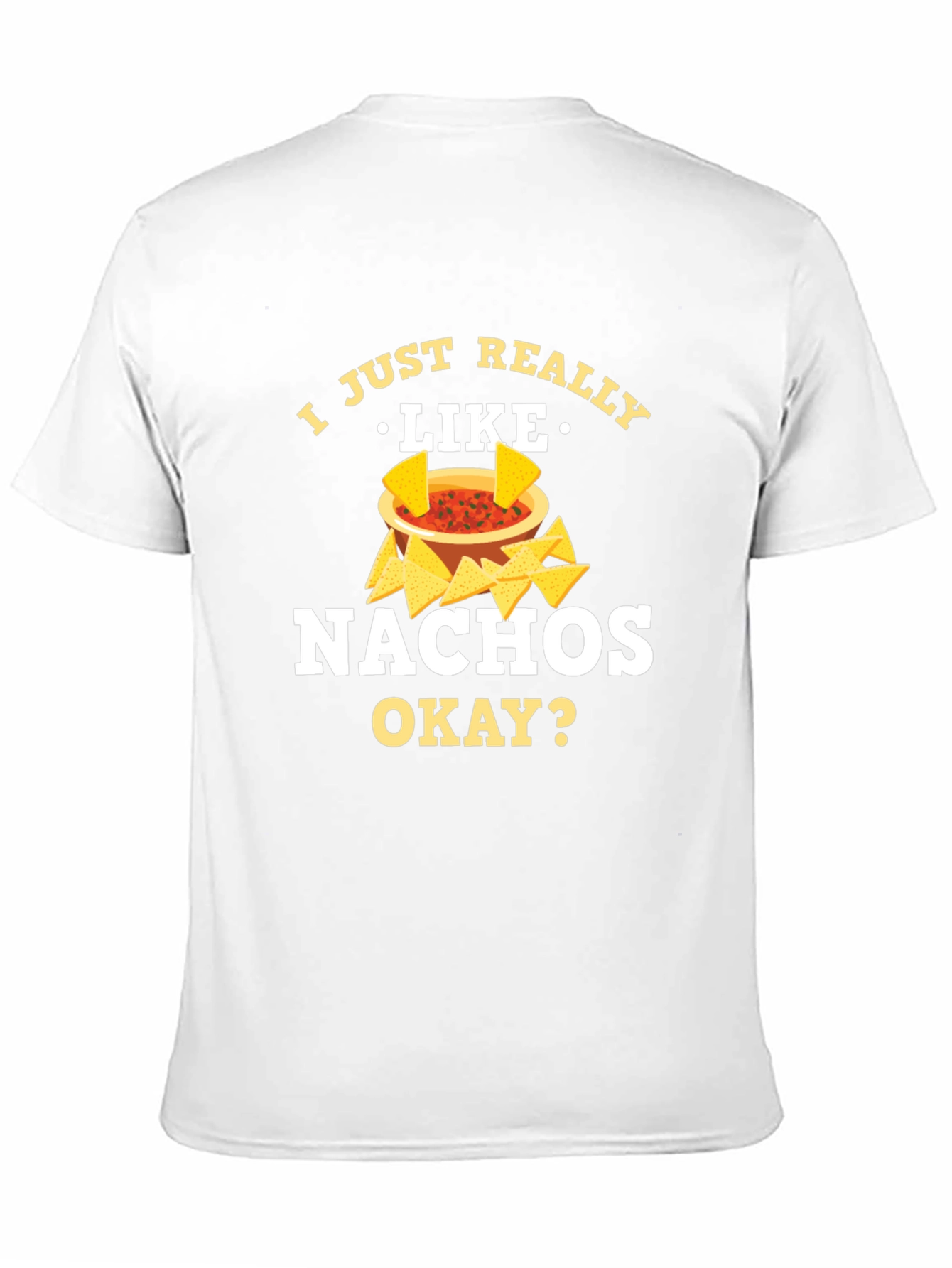 I Just Really Like Nachos T-Shirt