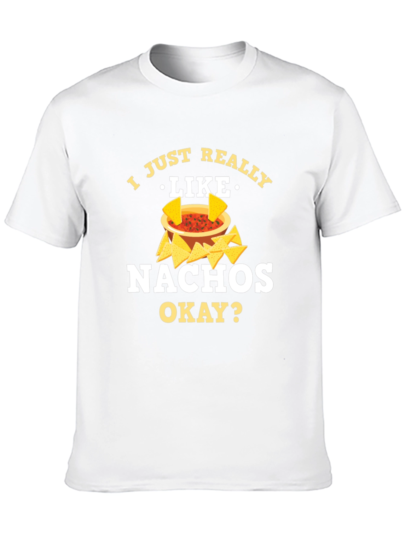 I Just Really Like Nachos T-Shirt
