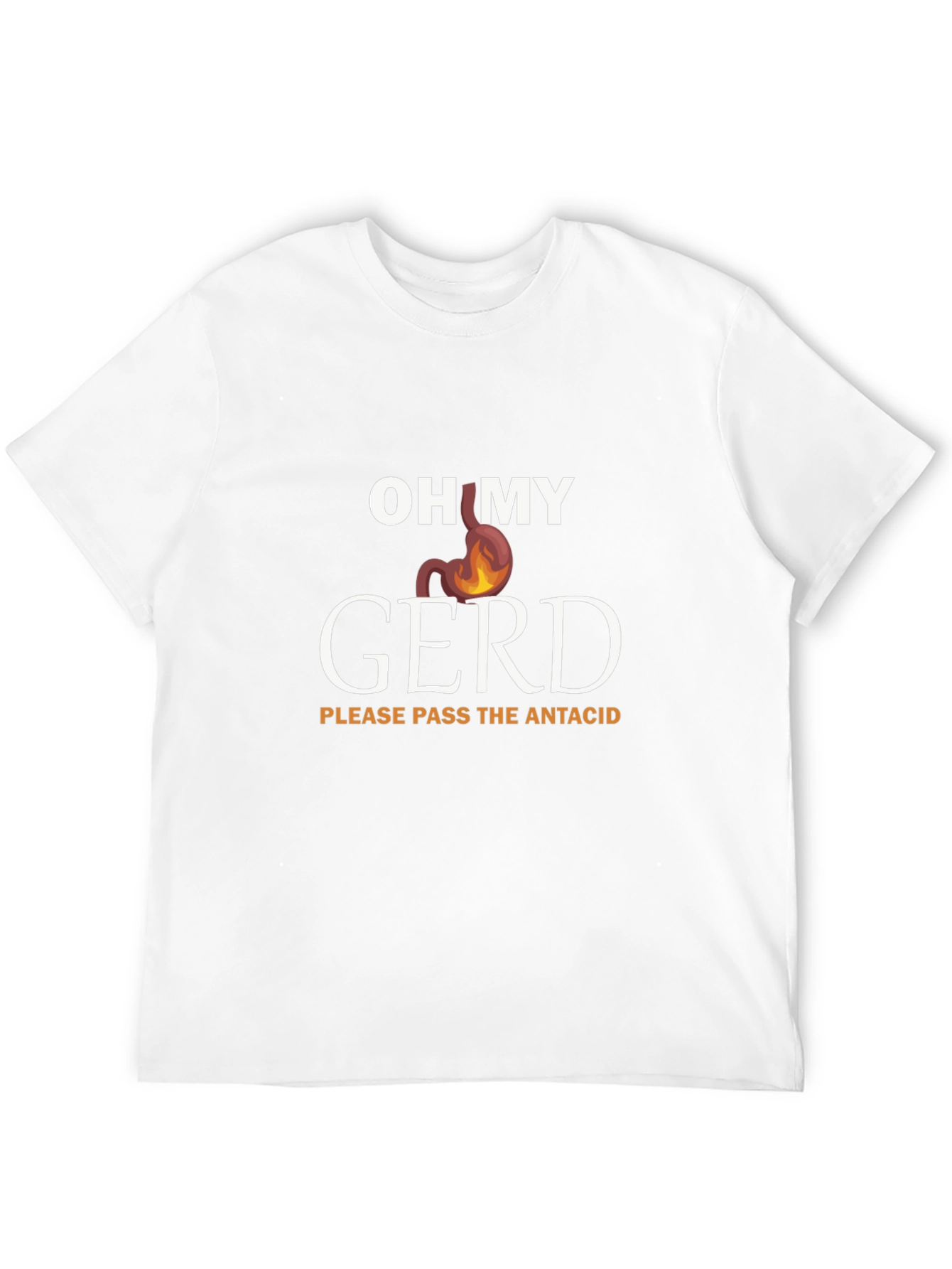 Oh My GERD T-Shirt - Humor & Relief