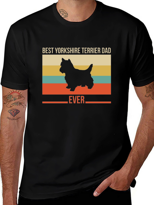 Best Yorkshire Terrier Dad Ever T-Shirt